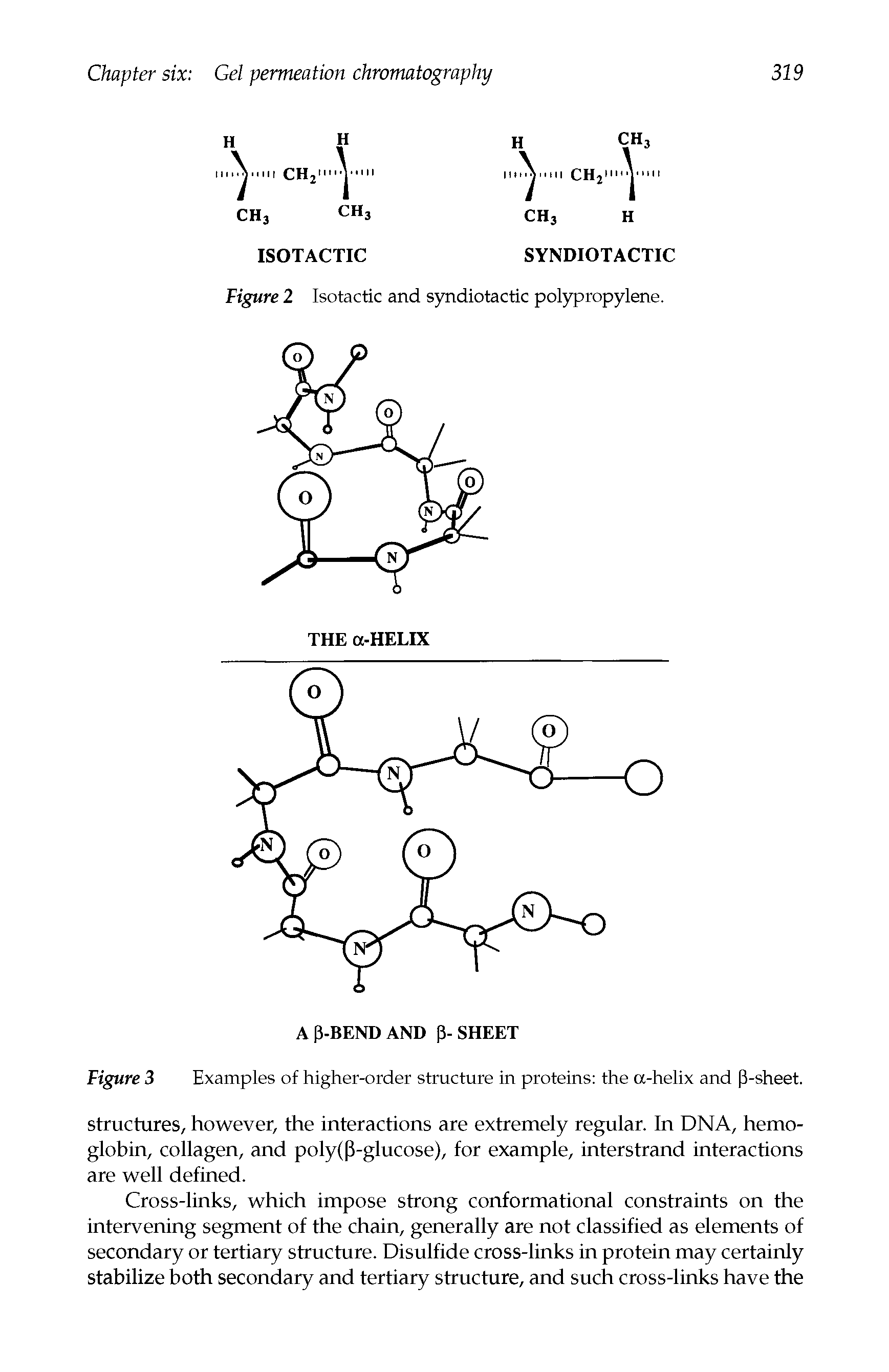Figure 3 Examples of higher-order structure in proteins the a-helix and P-sheet.