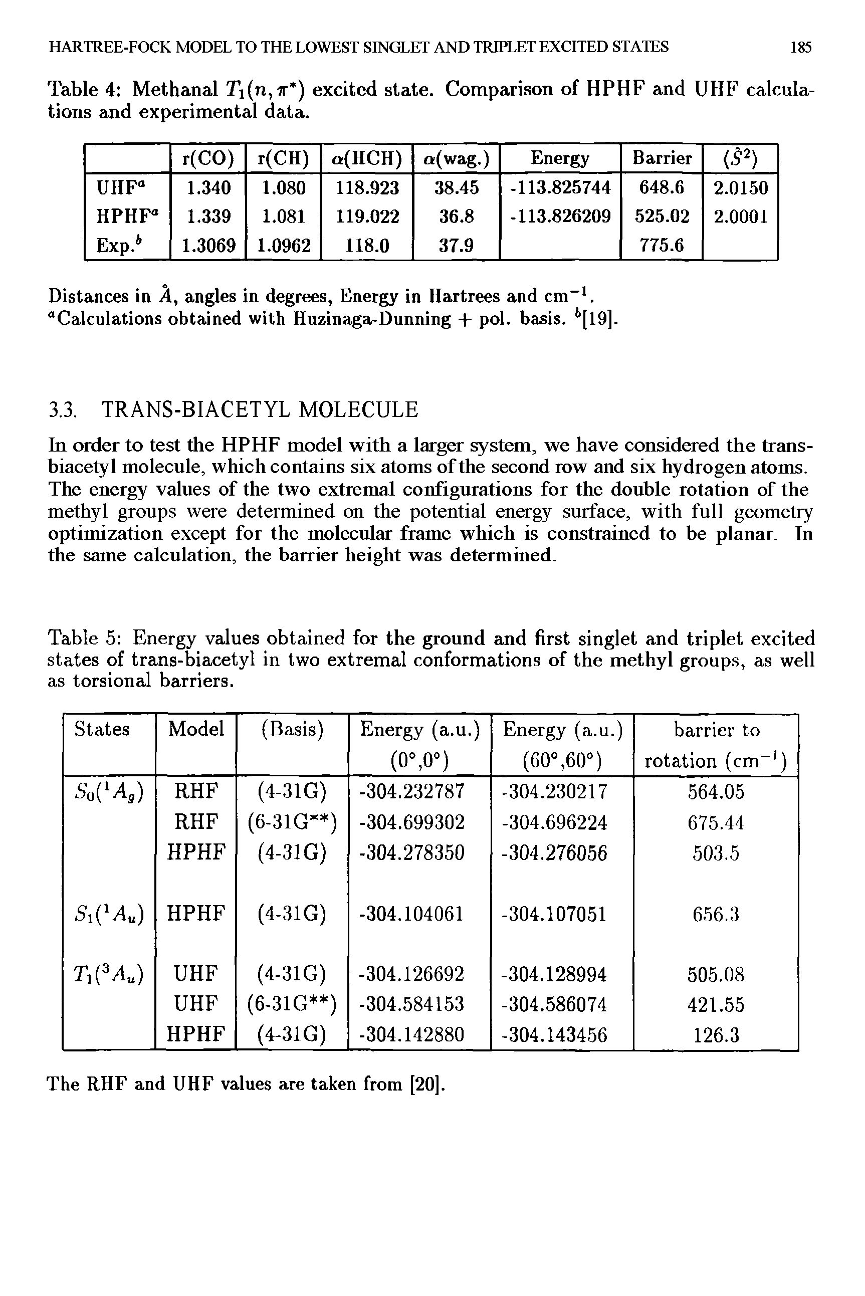 Table 5 Energy values obtained for the ground and first singlet and triplet excited states of trans-biacetyl in two extremal conformations of the methyl groups, as well as torsional barriers.