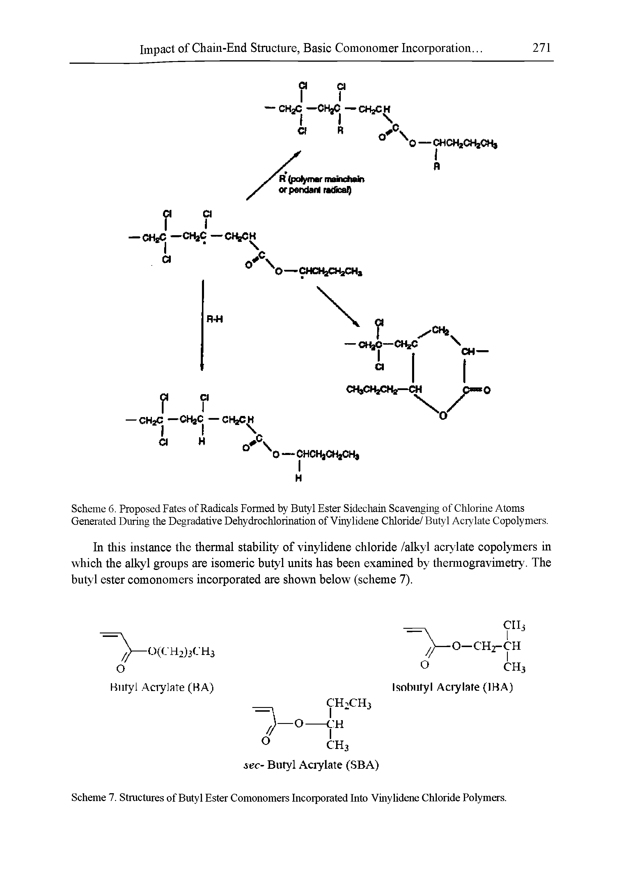 Scheme 6. Proposed Fates of Radicals Formed by Butyl Ester Sidechain Scavenging of Chlorine Atoms Generated During the Degradative Dehydrochlorination of Vinylidene Chloride/ Butyl Acrylate Copolymers.