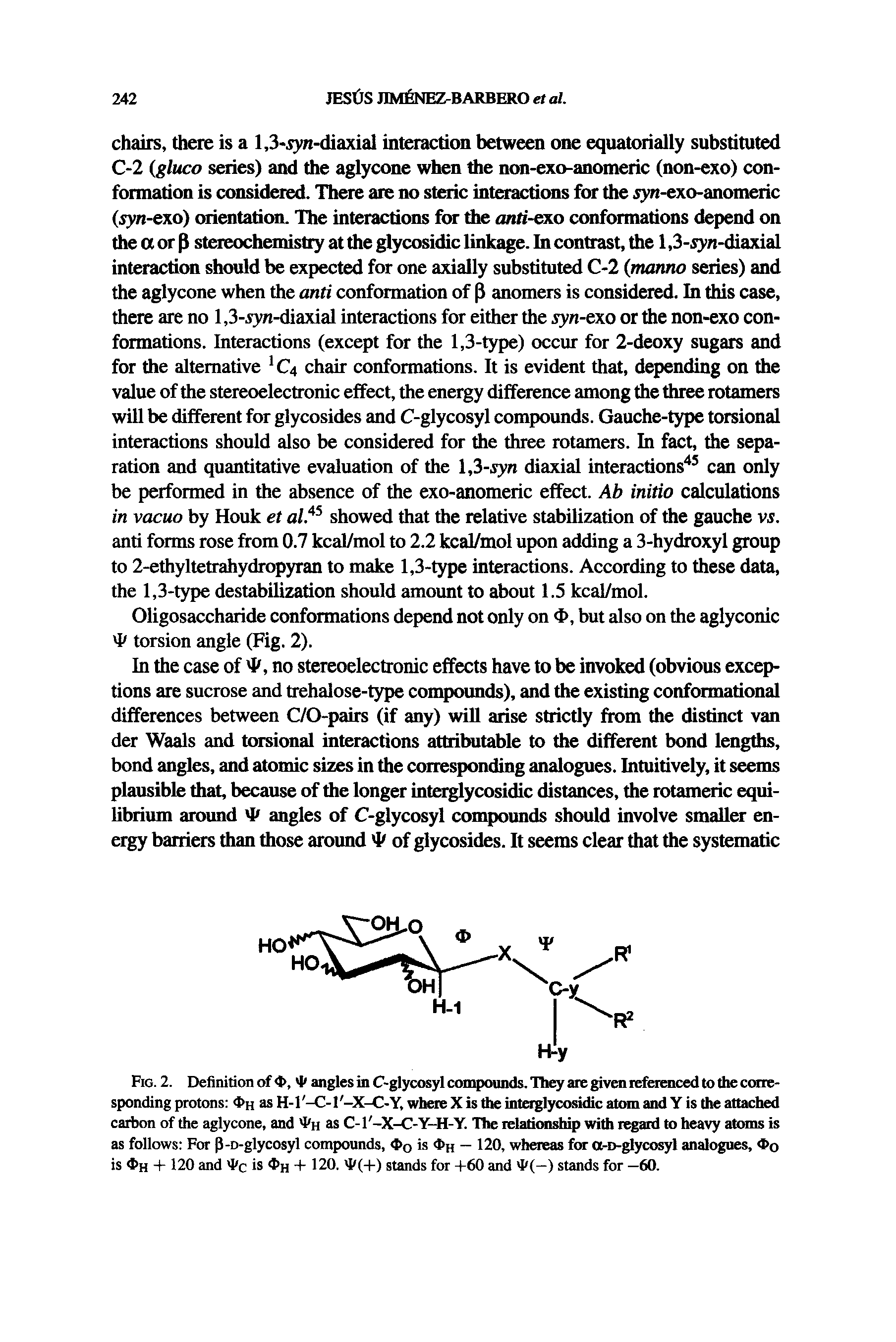 Fig. 2. Definition of <t>, <l< angles in C-glycosyl compounds. They are given referenced to the corresponding protons 4>h as H-l -C-l -X-C-Y, where X is the interglycosidic atom and Y is the attached carbon of the aglycone, and I h as C-l -X-C-Y-H-Y. The relationship with regard to heavy atoms is as follows For P-D-glycosyl compounds, < >o is 4>h — 120, whereas for a-D-glycosyl analogues, <f>o is <I>h + 120 and I c is 4>h + 120. (+) stands for +60 and <P(—) stands for —60.