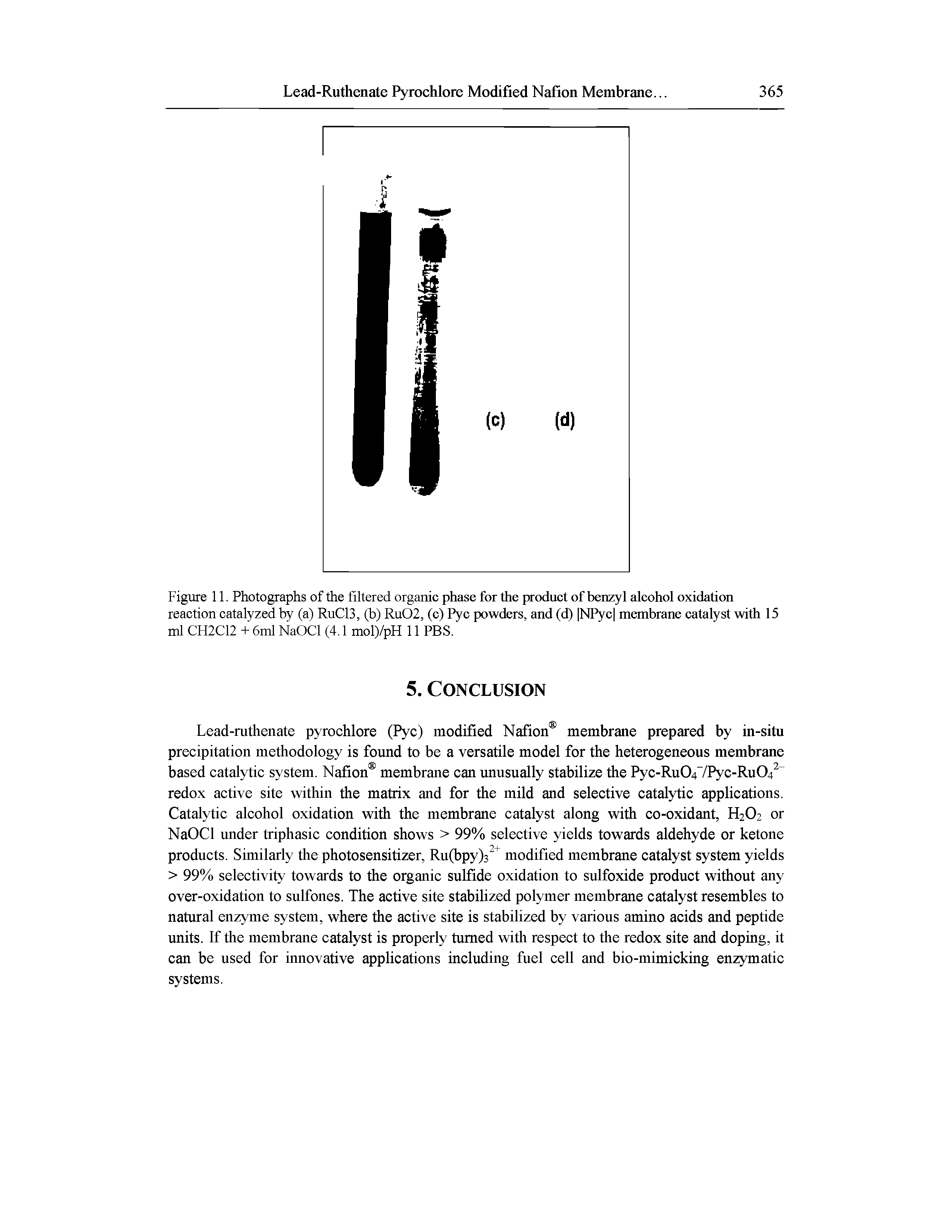 Figure 11. Photographs of the filtered organic phase for the product of benzyl alcohol oxidation reaction catalyzed by (a) RuC13, (b) Ru02, (c) Pyc powders, and (d) NPyc membrane catalyst with 15 ml CH2C12 + 6ml NaOCl (4.1 mol)/pH 11 PBS.