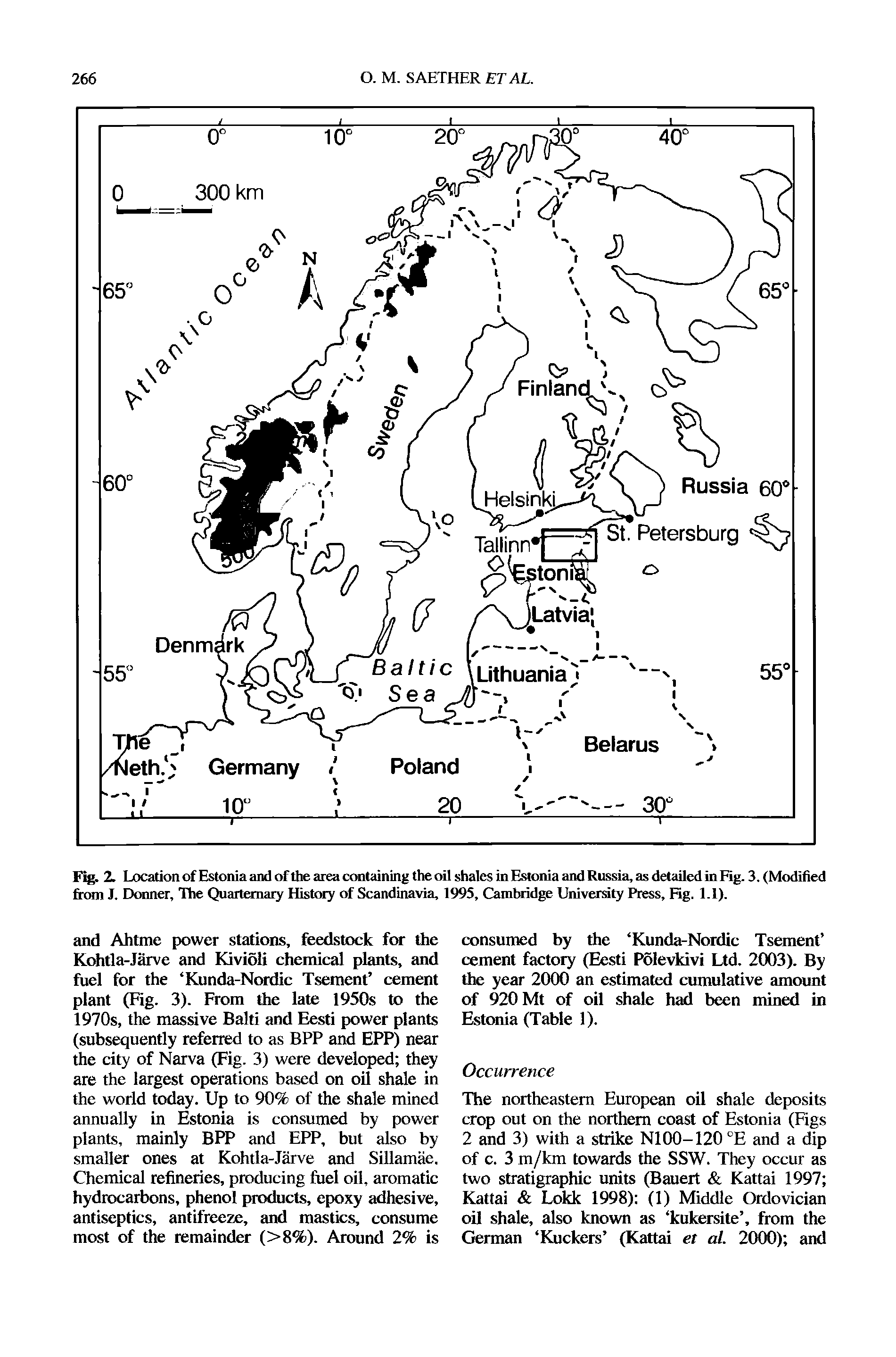 Fig. 2. Location of Estonia and of the area containing the oil shales in Estonia and Russia, as detailed in Fig. 3. (Modified from J. Donner, The Quartemary History of Scandinavia, 1995, Cambridge University Press, Fig. 1.1).
