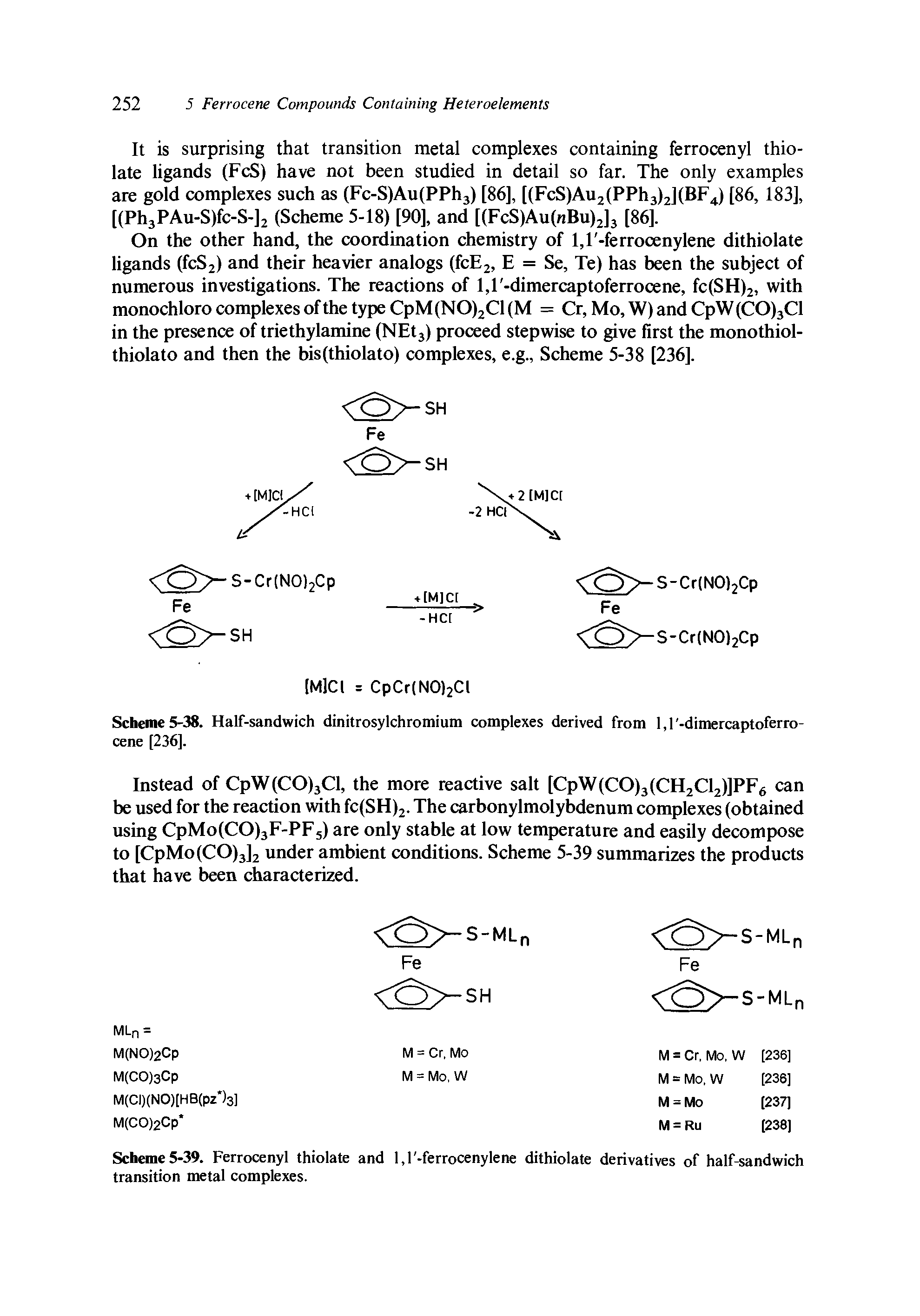 Scheme5-39. Ferrocenyl thiolate and l,l -ferrocenylene dithiolate derivatives of half-sandwich transition metal complexes.