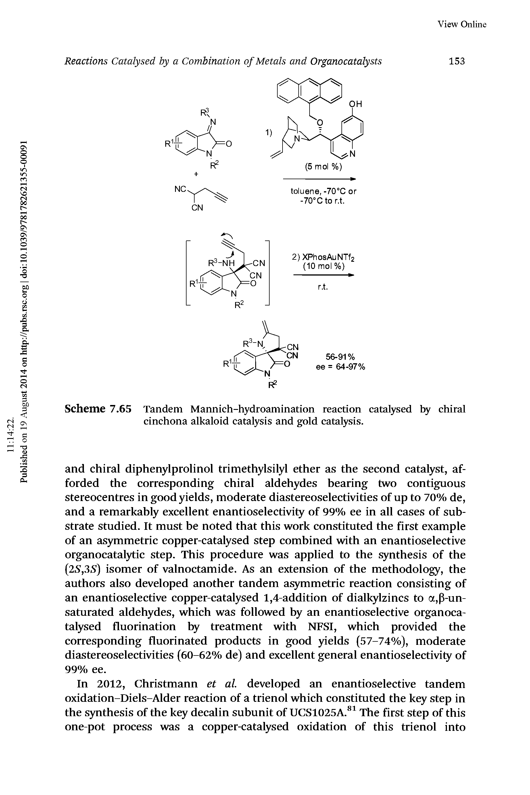 Scheme 7.65 Tandem Mannich-hydroamination reaction catalysed 1 chiral cinchona alkaloid catalysis and gold catalysis.