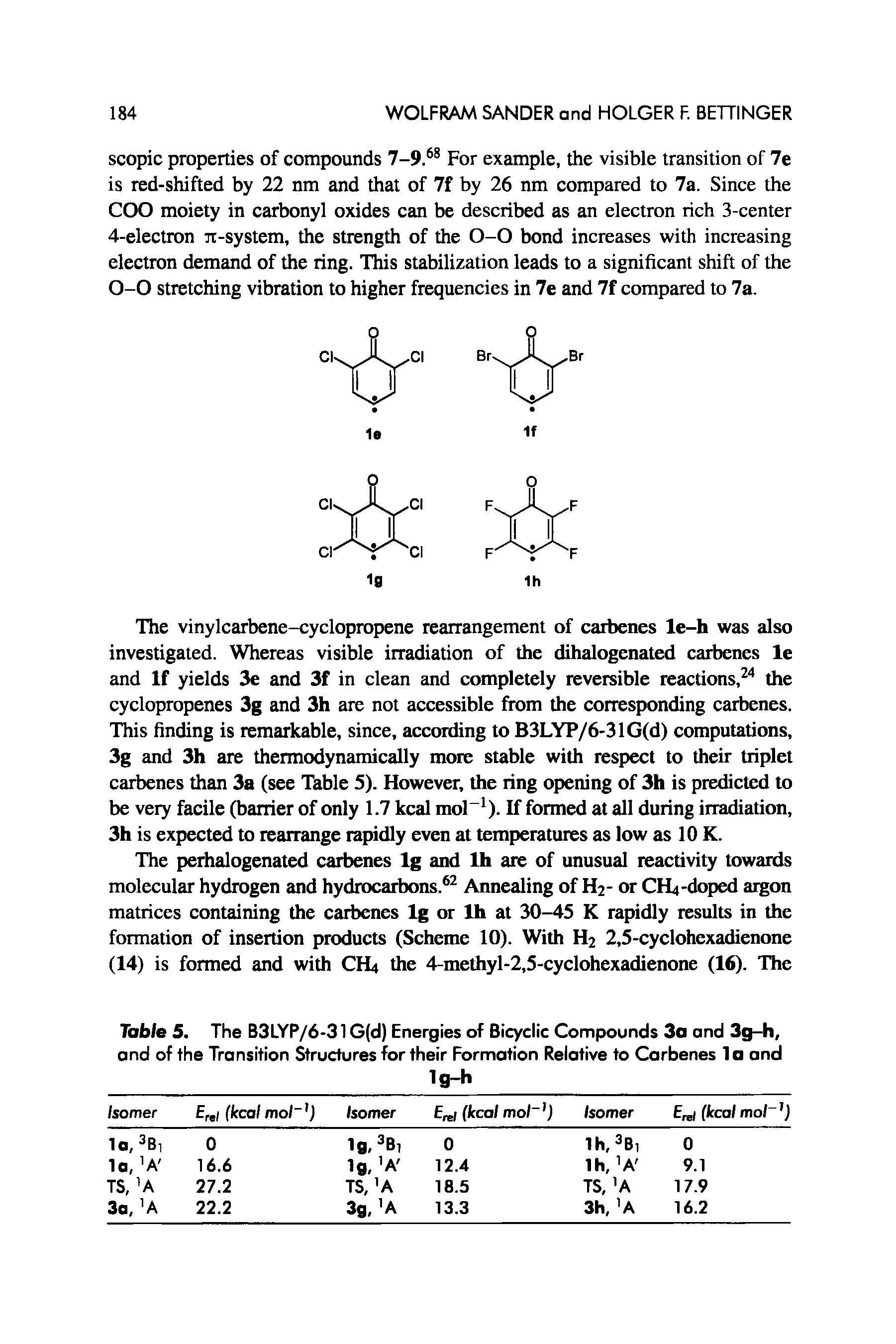 Table 5. The B3LYP/6-31 G(d) Energies of Bicydic Compounds 3a and 3g-h, and of the Transition Structures for their Formation Relative to Carbenes 1 a and...