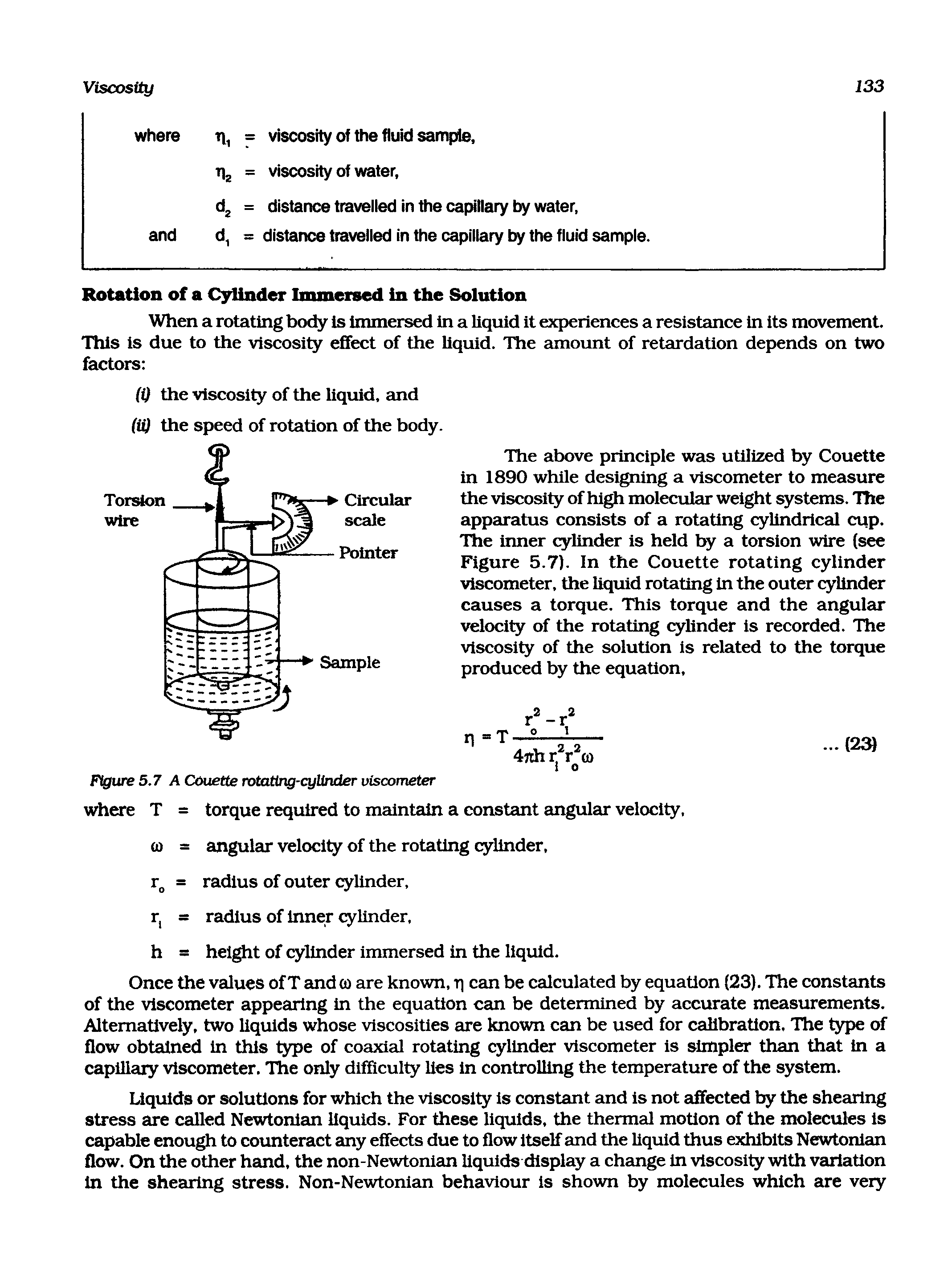 Figure 5.7 A Couette rotatlng-cylinder viscometer where T = torque required to maintain a constant angular velocity,...
