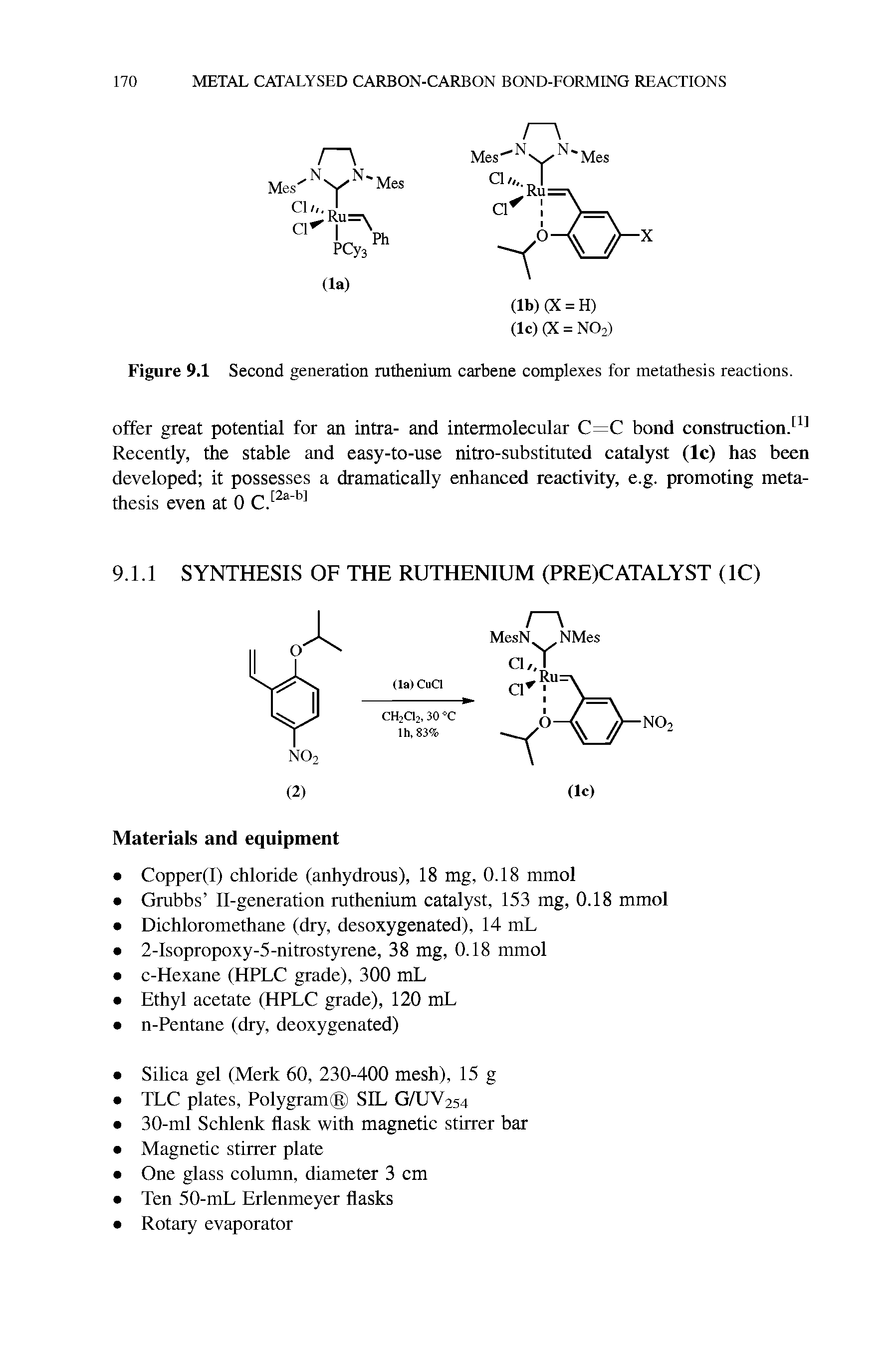 Figure 9.1 Second generation ruthenium carbene complexes for metathesis reactions.