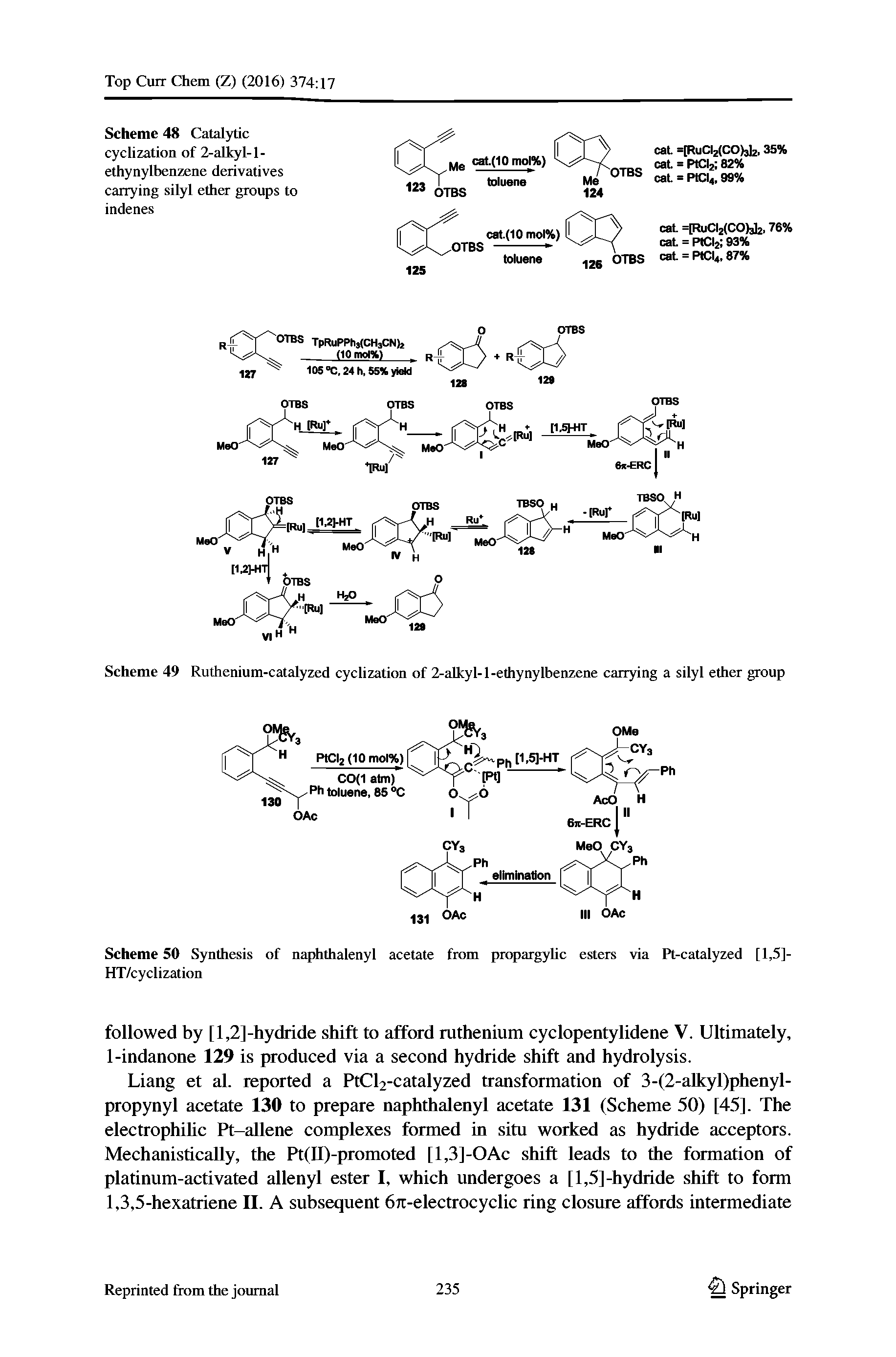 Scheme 49 Ruthenium-catalyzed cyclization of 2-allcyl-l-ethynylbenzene carrying a silyl ether group...