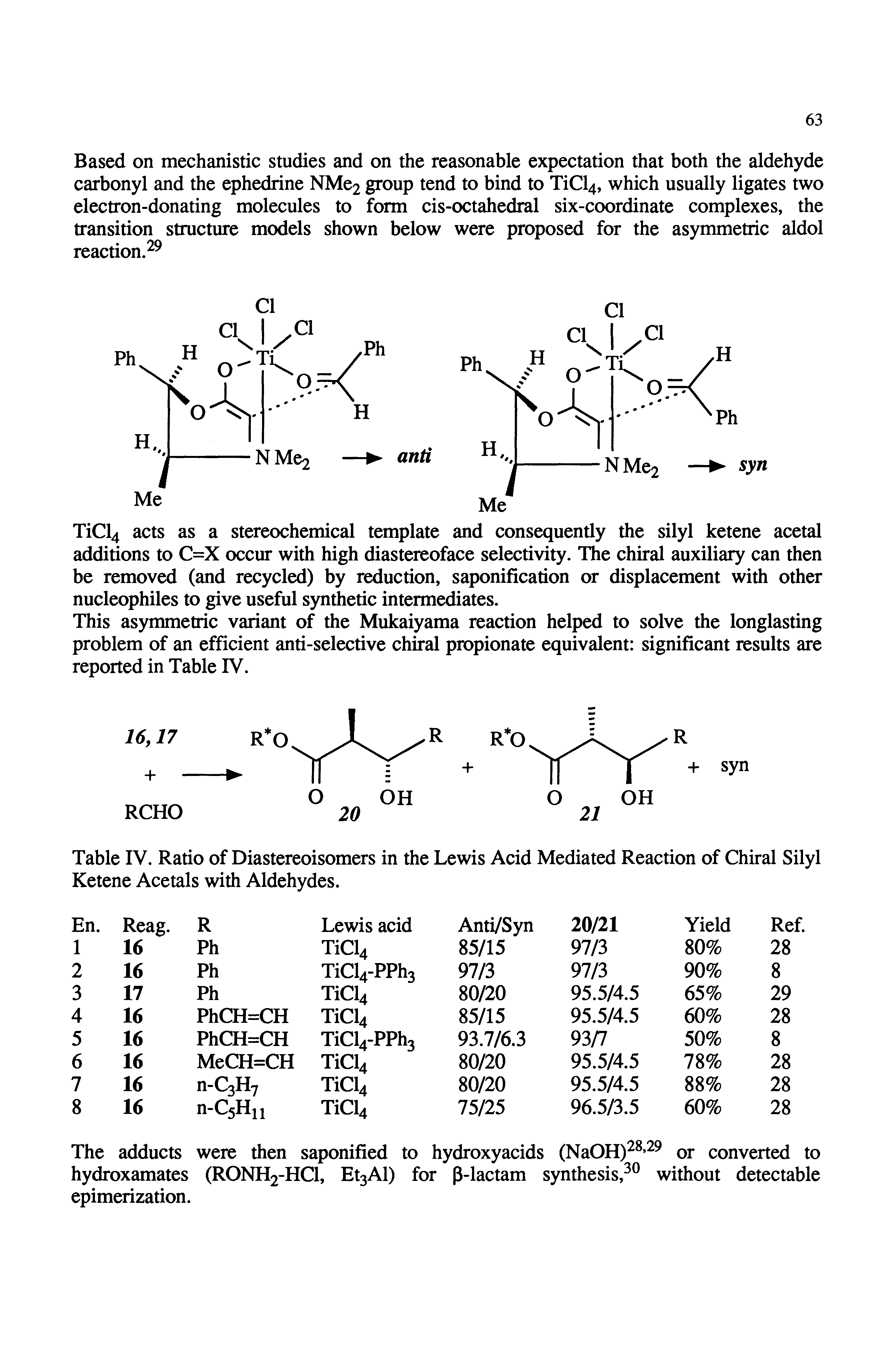 Table IV. Ratio of Diastereoisomers in the Lewis Acid Mediated Reaction of Chiral Silyl Ketene Acetals with Aldehydes.