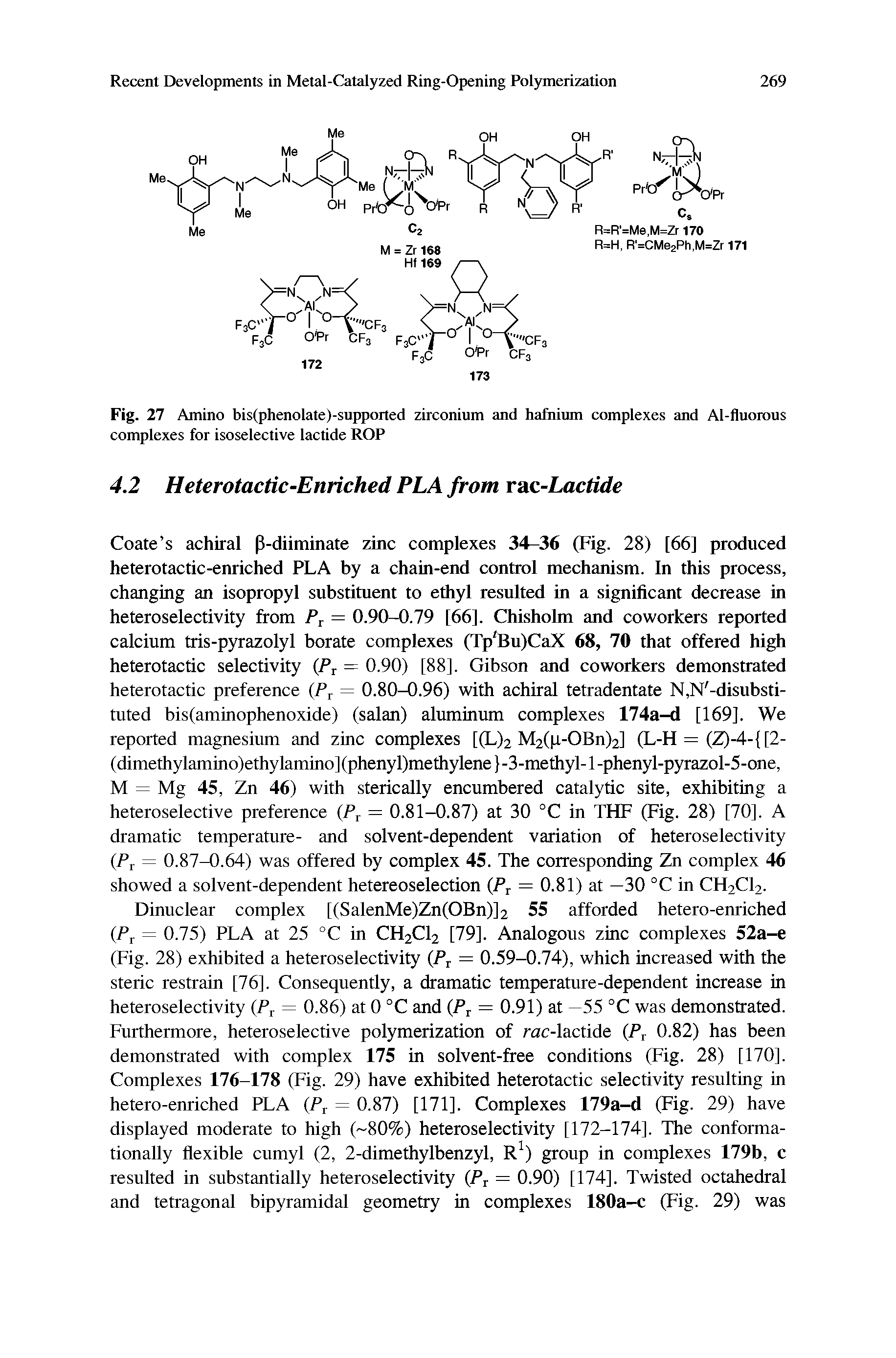 Fig. 27 Amino bis(phenolate)-supported zirconium and hafnium complexes and Al-fluorous complexes for isoselective lactide ROP...