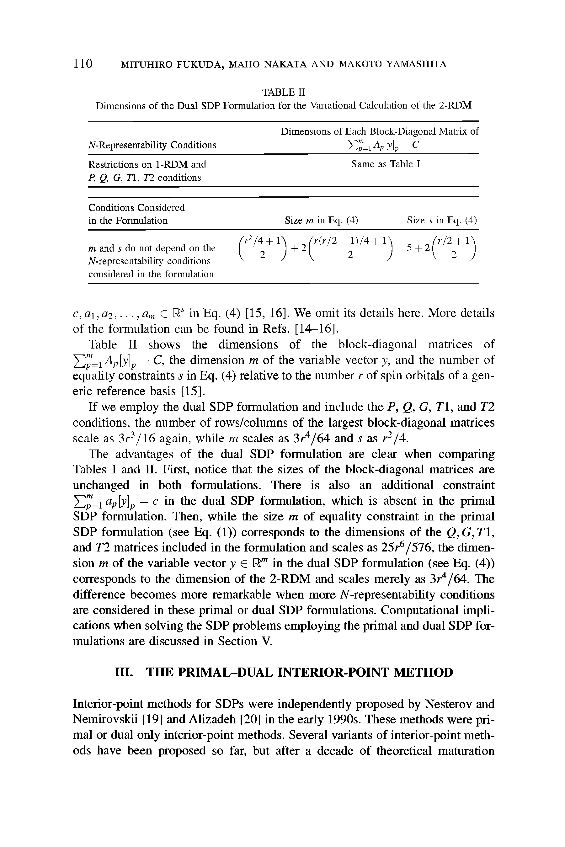 Table II shows the dimensions of the block-diagonal matrices of Y p= Ap[y]p — C, the dimension m of the variable vector y, and the number of equality constraints s in Eq. (4) relative to the number r of spin orbitals of a generic reference basis [15].