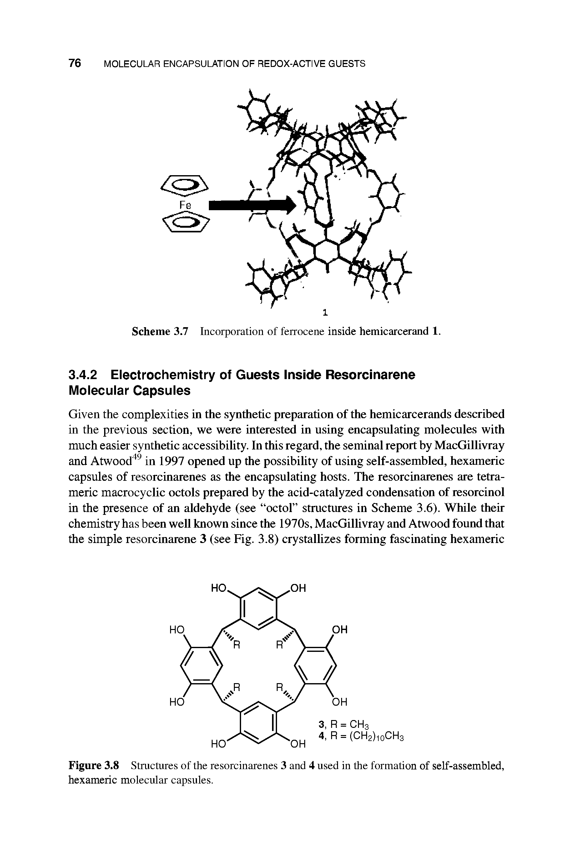 Figure 3.8 Structures of the resorcinarenes 3 and 4 used in the formation of self-assembled, hexameric molecular capsules.