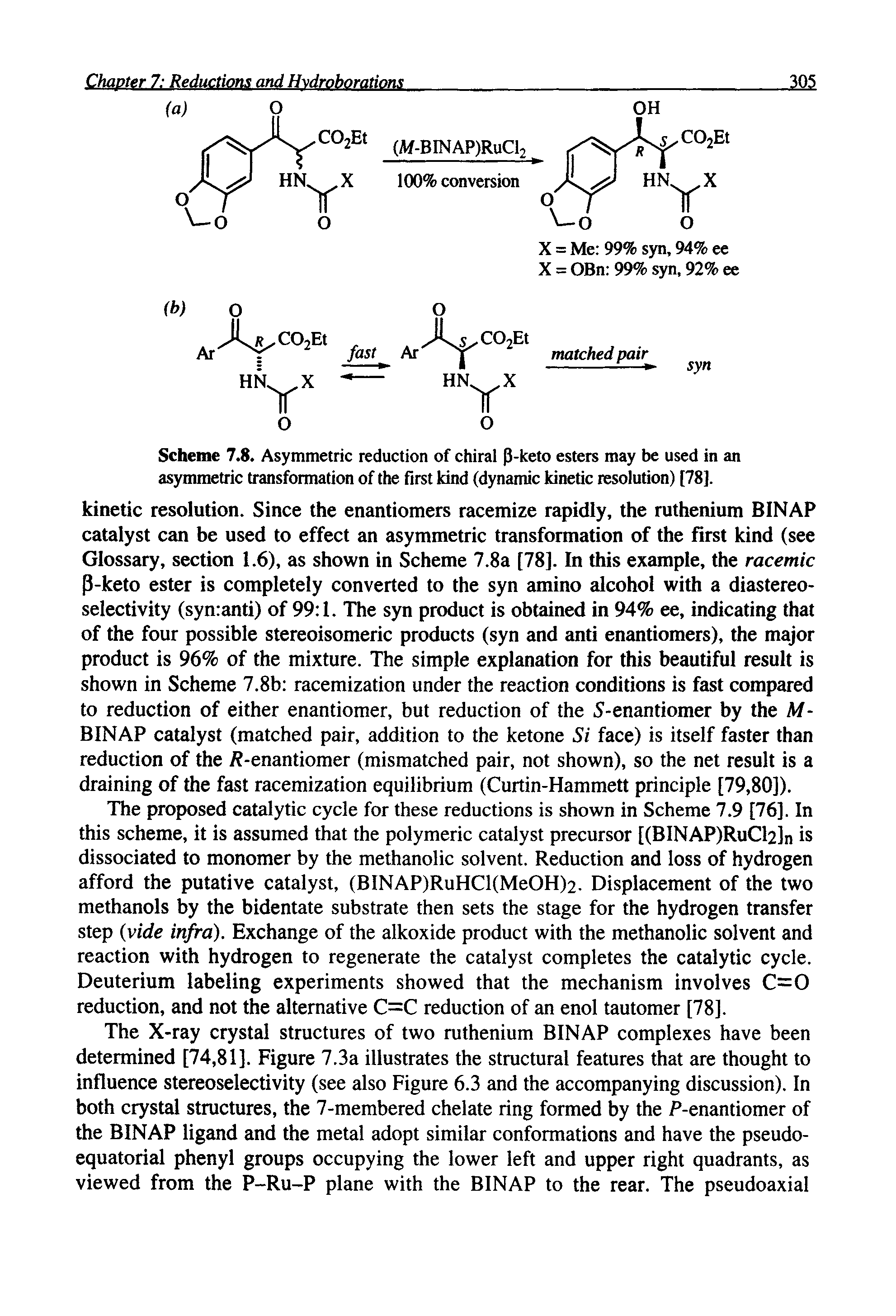 Scheme 7.8. Asymmetric reduction of chiral P-keto esters may be used in an asymmetric transformation of the first kind (dynamic kinetic resolution) [78],...
