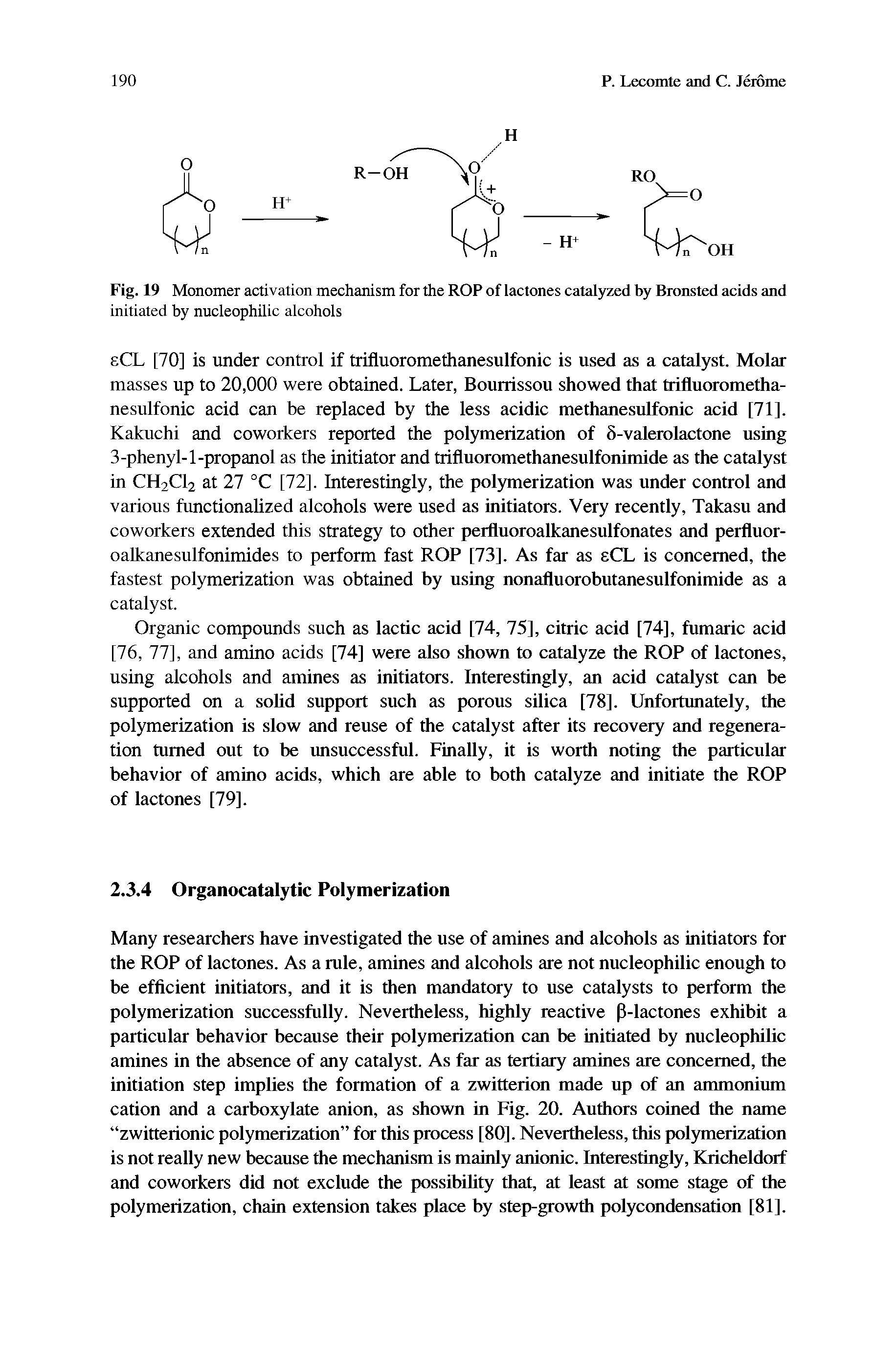 Fig. 19 Monomer activation mechanism for the ROP of lactones catalyzed by Bronsted acids and initiated by nucleophilic alcohols...