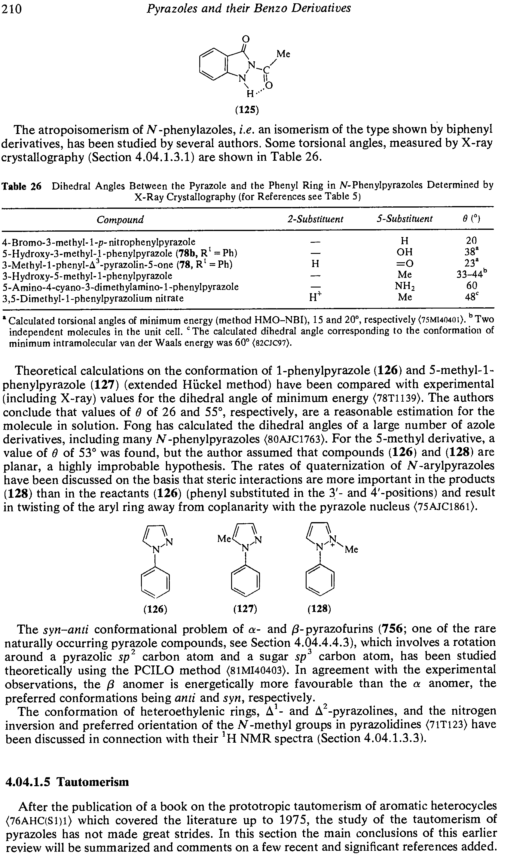 Table 26 Dihedral Angles Between the Pyrazole and the Phenyl Ring in iV-PhenylpyrazoIes Determined by X-Ray Crystallography (for References see Table 5)...