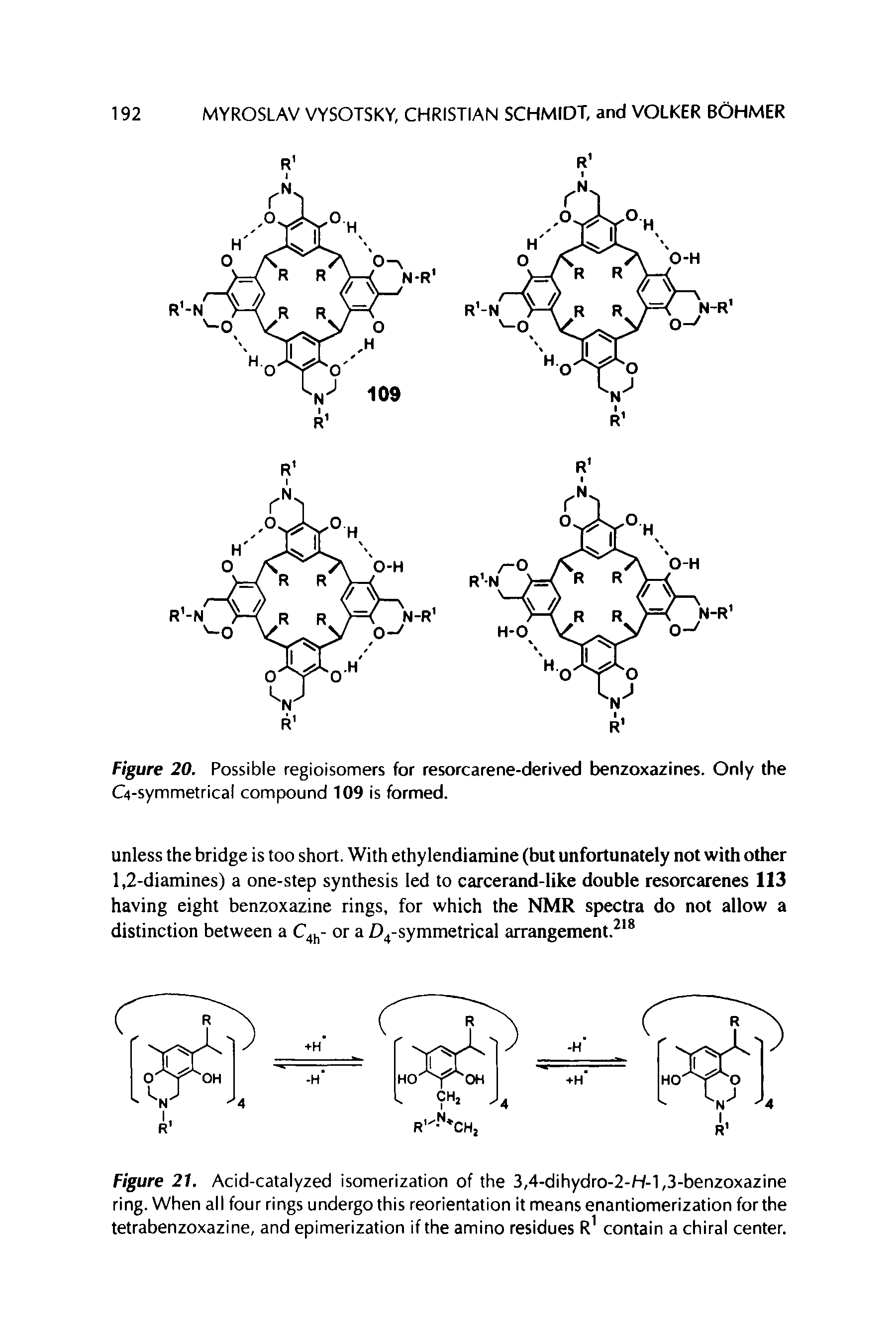 Figure 21. Acid-catalyzed isomerization of the 3,4-dihydro-2-H-1,3-benzoxazine ring. When all four rings undergo this reorientation it means enantiomerization for the tetrabenzoxazine, and epimerization if the amino residues R1 contain a chiral center.