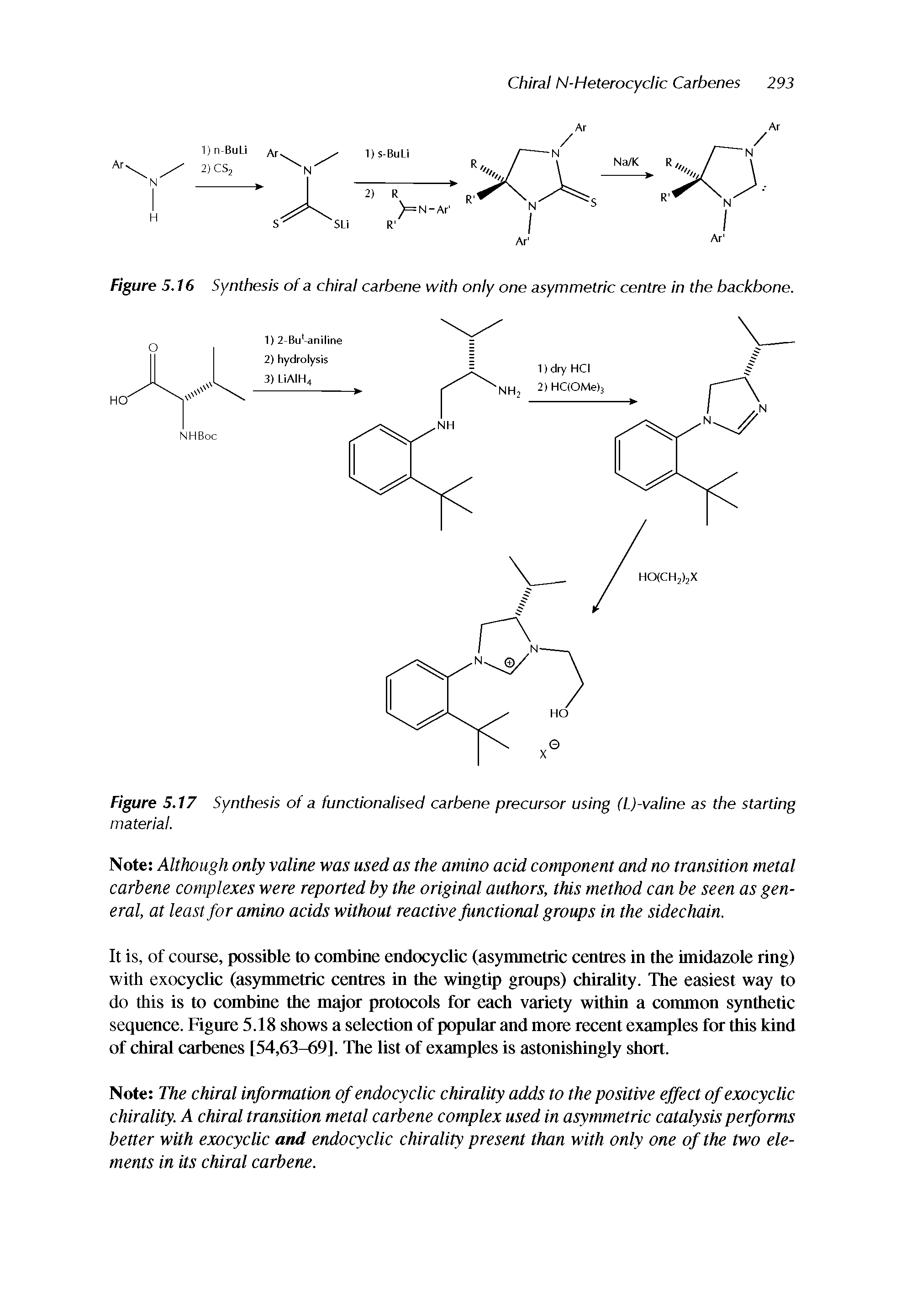 Figure 5.16 Synthesis of a chiral carbene with only one asymmetric centre in the backbone.