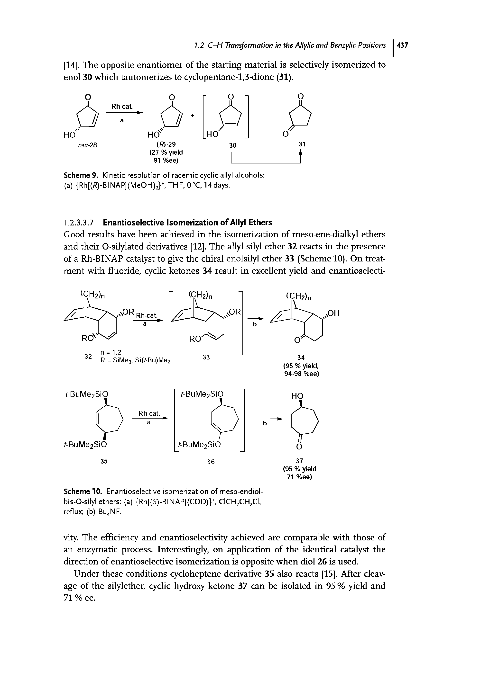 Scheme 9. Kinetic resolution of racemic cyclic allyl alcohols (a) Rh[(R)-BINAP](MeOH)2 +, THF, 0°C, 14days.