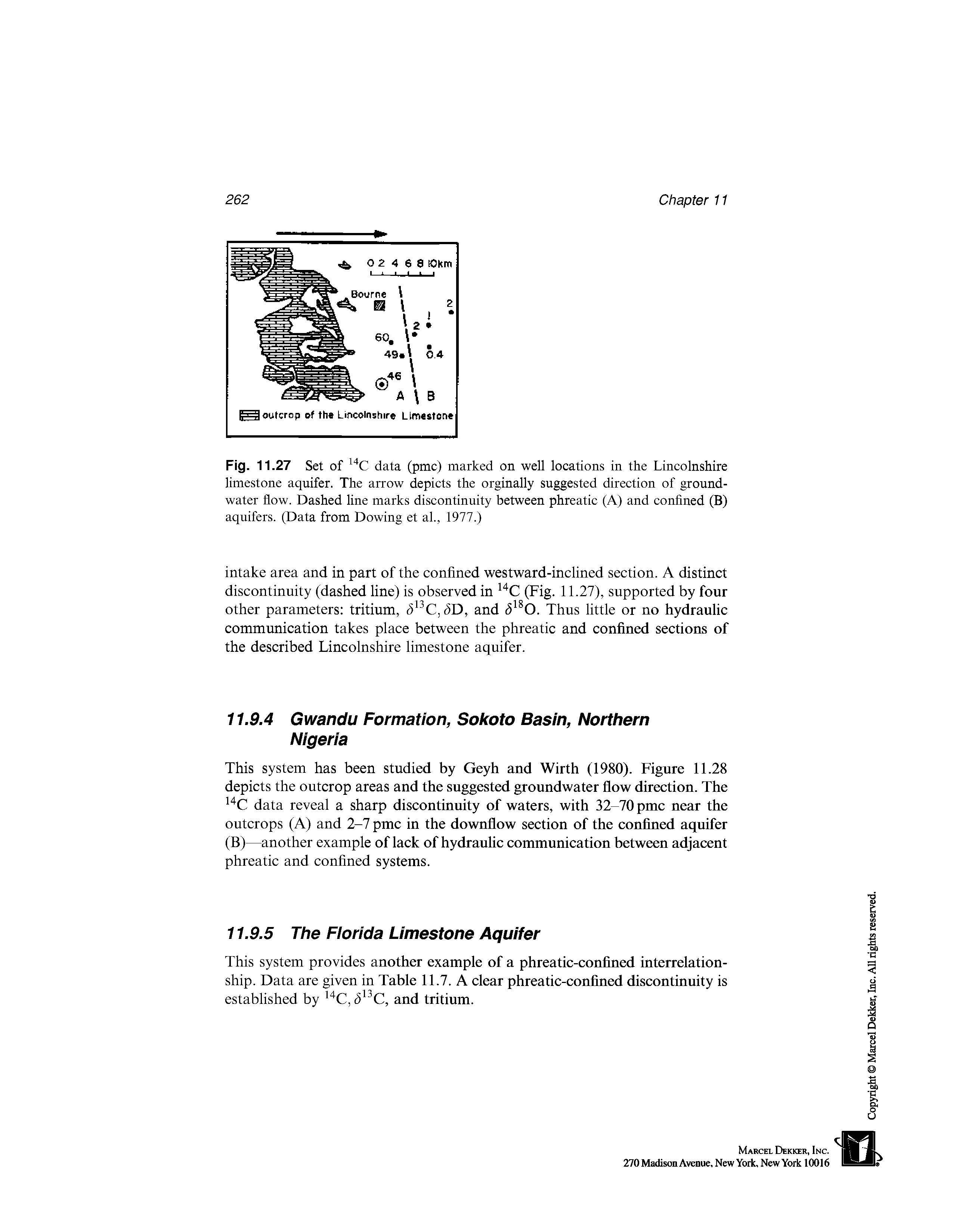 Fig. 11.27 Set of 14C data (pmc) marked on well locations in the Lincolnshire limestone aquifer. The arrow depicts the orginally suggested direction of ground-water flow. Dashed line marks discontinuity between phreatic (A) and confined (B) aquifers. (Data from Dowing et al., 1977.)...