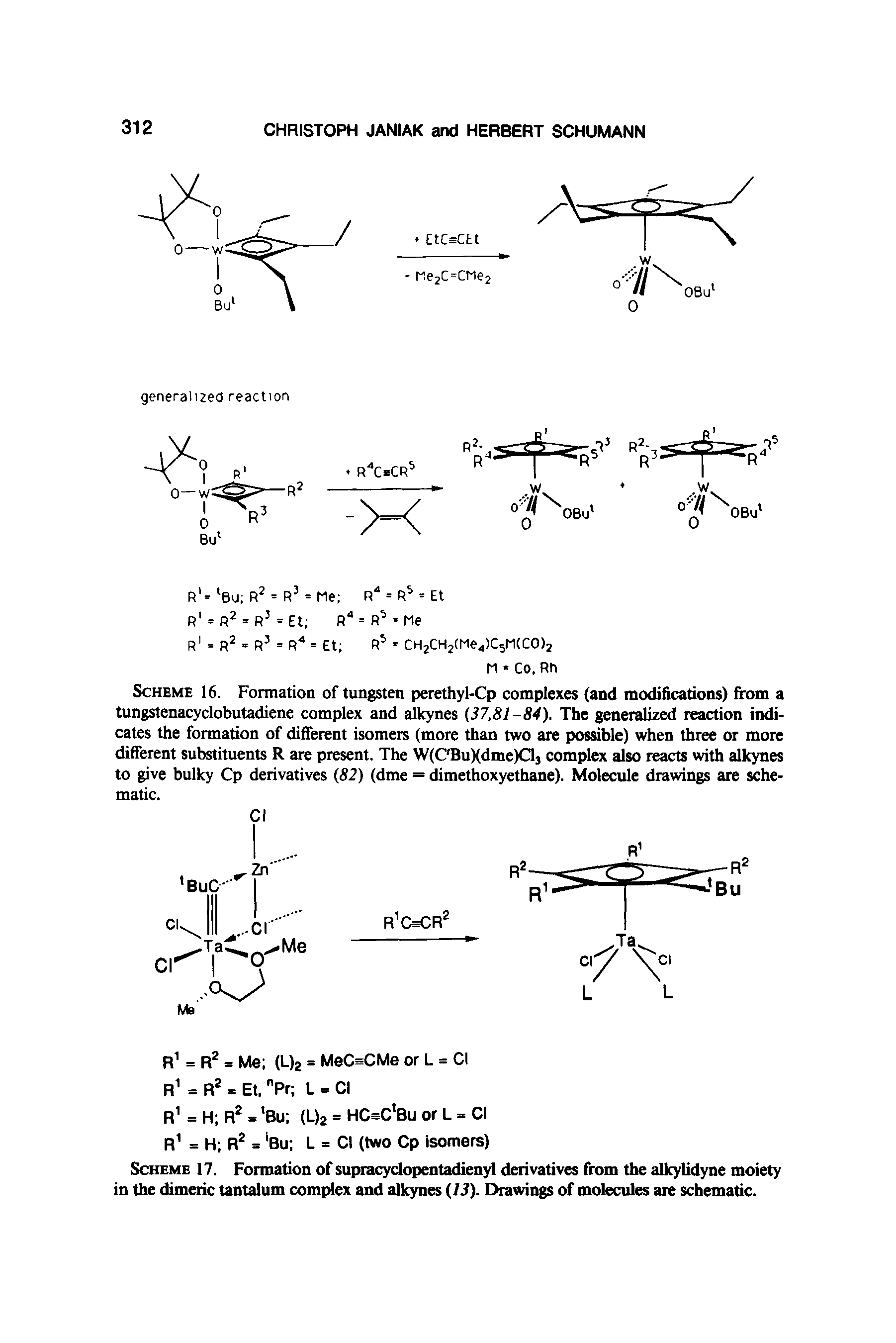 Scheme 16. Formation of tungsten perethyl-Cp complexes (and modifications) from a tungstenacyclobutadiene complex and alkynes (37,81-84). The generalized reaction indicates the formation of different isomers (more than two are possible) when three or more different substituents R are present. The WfC BuXdmeJQj complex also reacts with alkynes to give bulky Cp derivatives (82) (dme = dimethoxyethane). Molecule drawings are schematic.