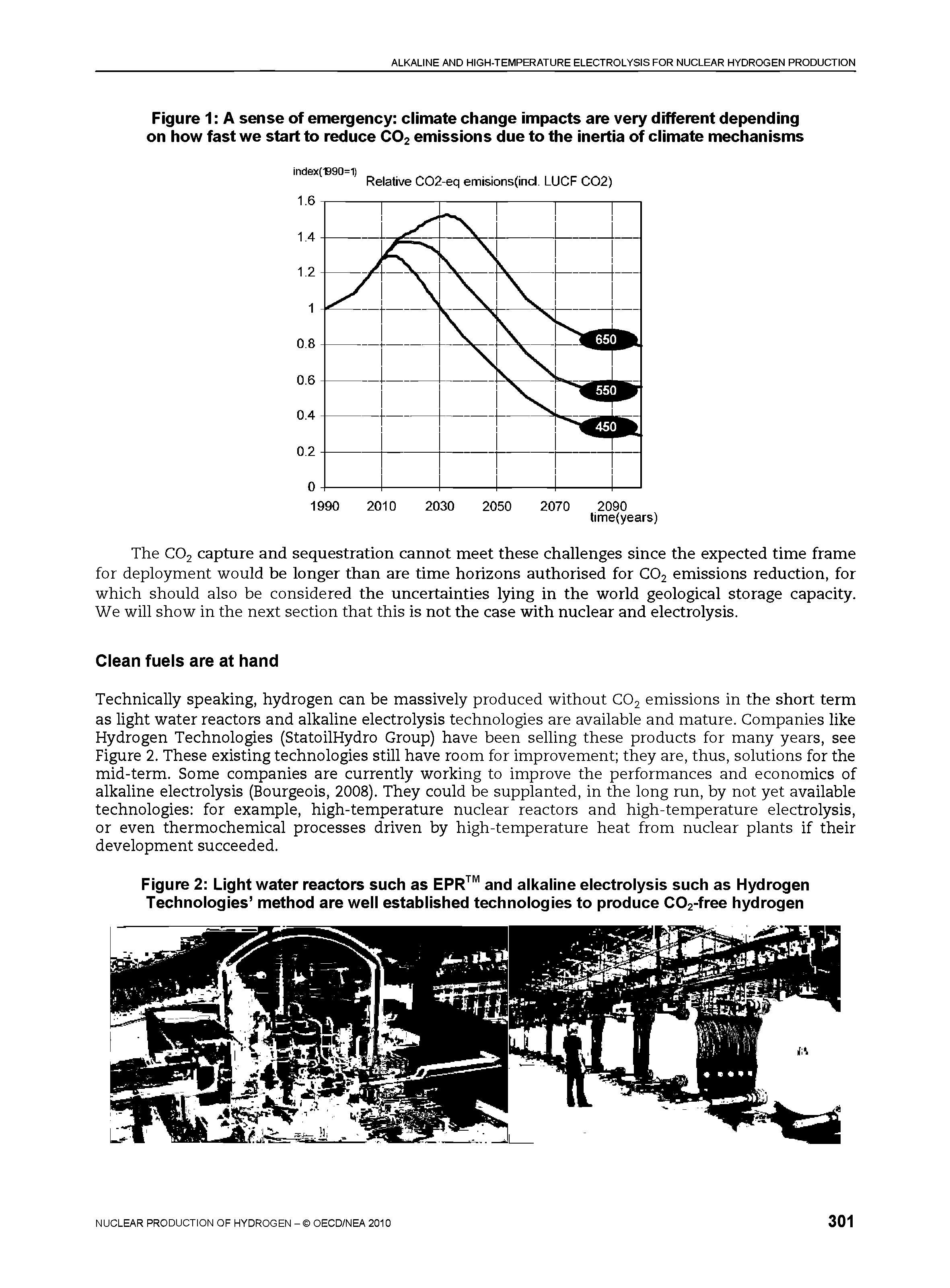 Figure 1 A sense of emergency climate change impacts are very different depending on how fast we start to reduce C02 emissions due to the inertia of climate mechanisms...