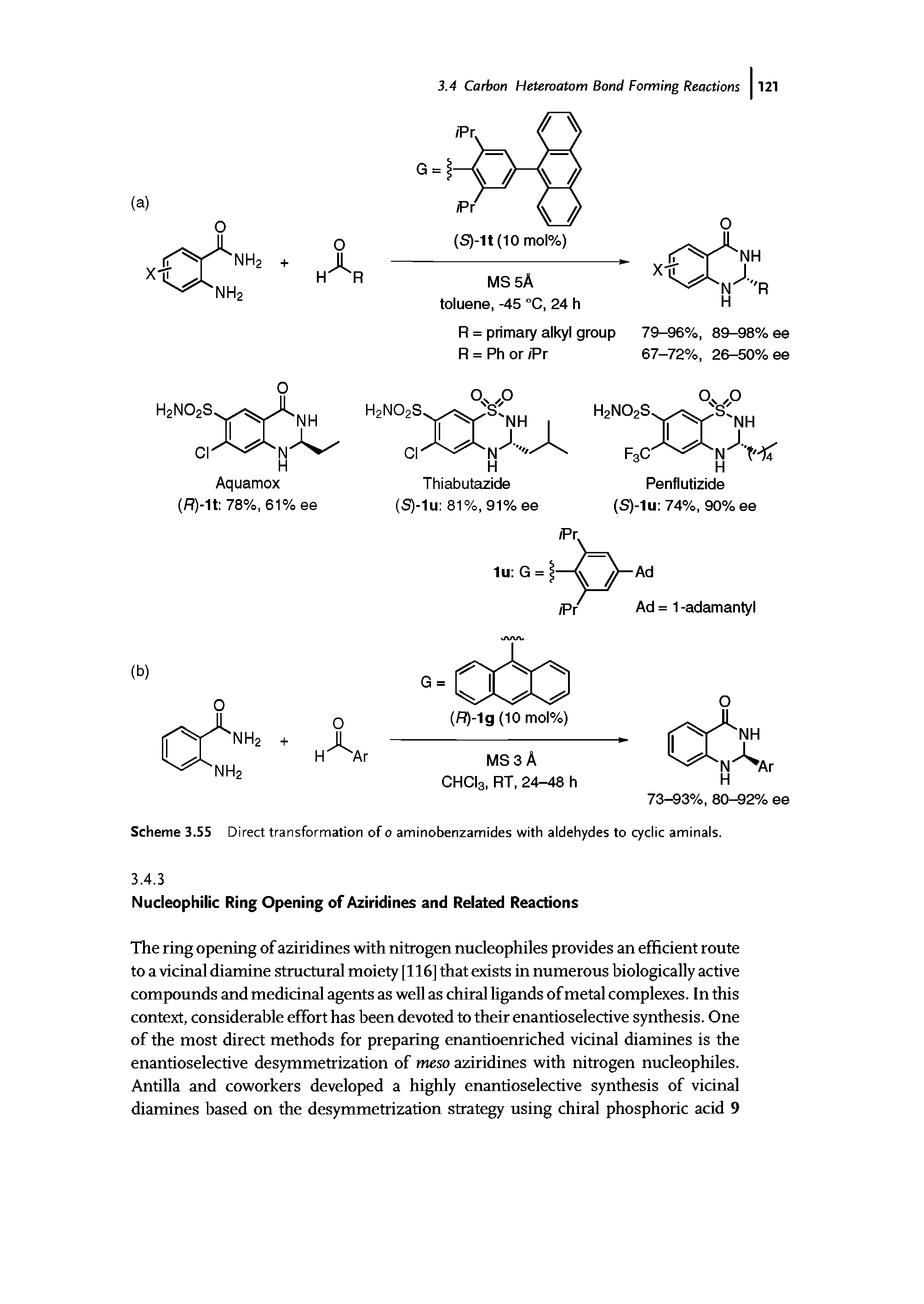 Scheme 3.55 Direct transformation of 0 aminobenzamides with aldehydes to cyclic aminals.
