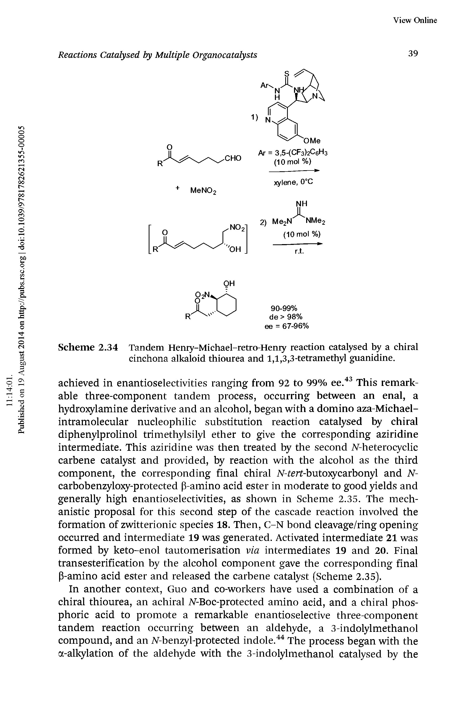 Scheme 2.34 Tandem Henry-Michael-retro-Heniy reaction catalysed by a chiral cinchona alkaloid thiourea and 1,1,3,3-tetramethyl guanidine.