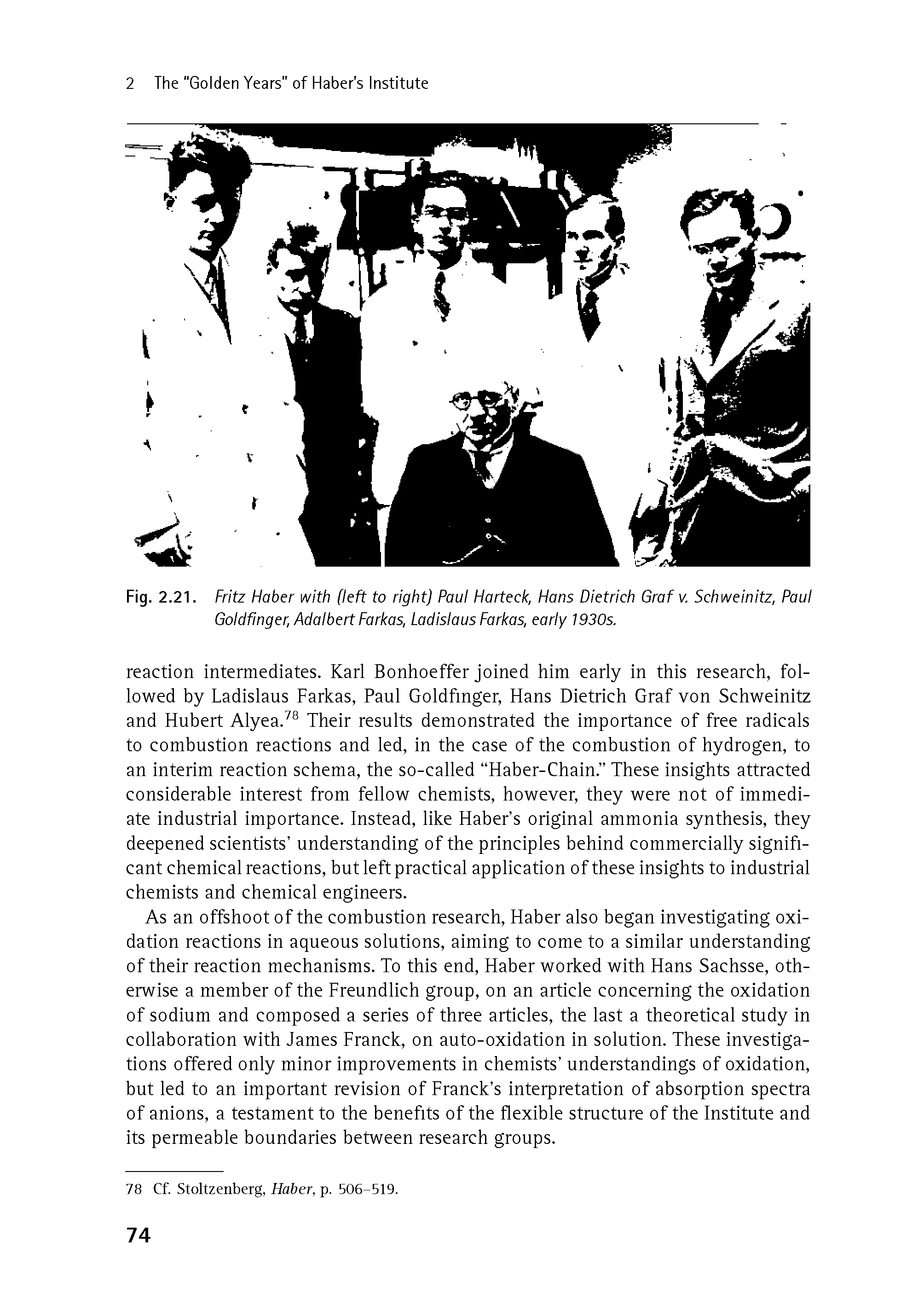 Fig. 2.21. Fritz Fiaber with (left to right) Paul Fiarteck, Flans Dietrich Graf v. Schweinitz, Paul Goldfinger, Adalbert Farkas, Ladislaus Farkas, early 1930s.