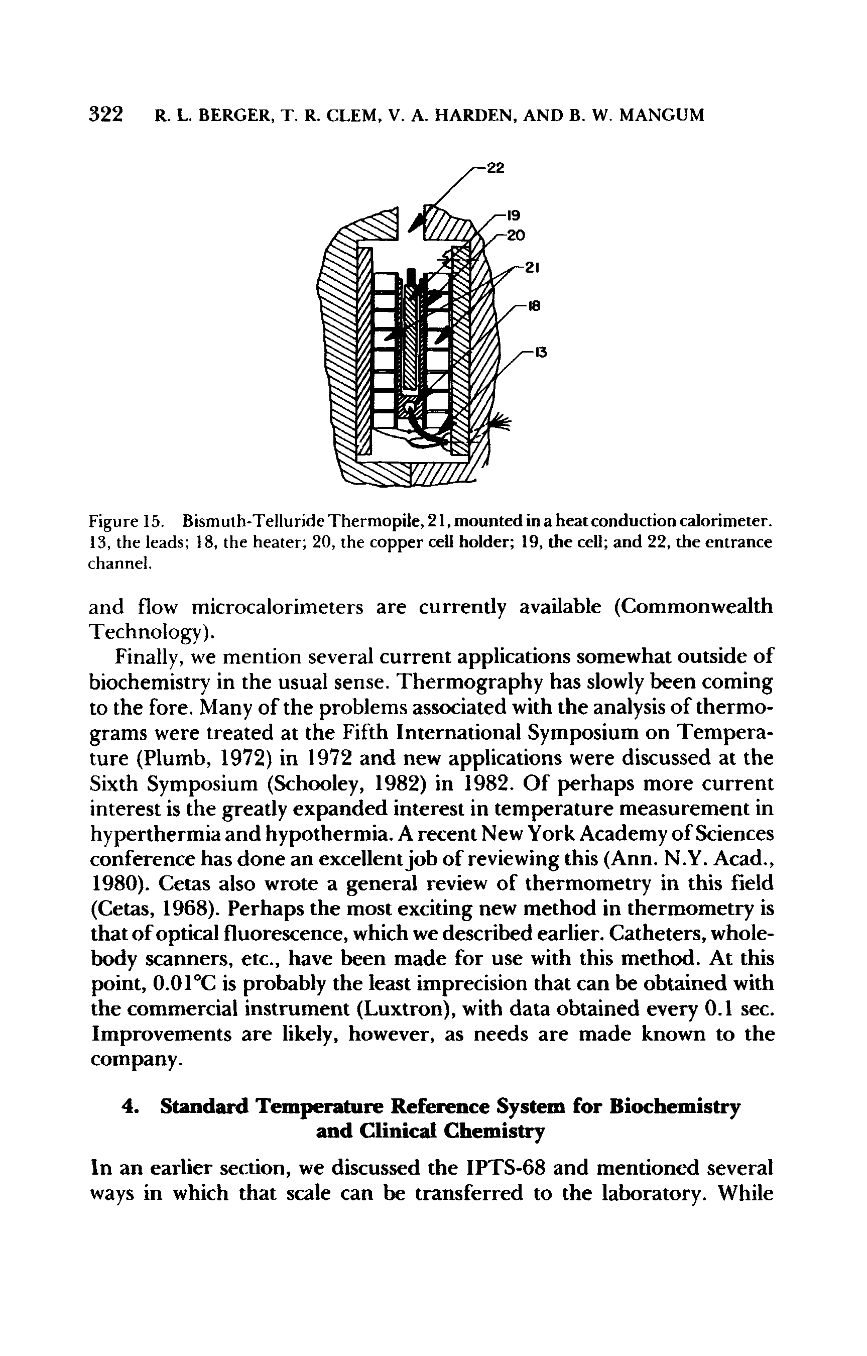 Figure 15. Bismuth-Telluride Thermopile, 21, mounted in a heat conduction calorimeter. 13, the leads 18, the heater 20, the copper cell holder 19, the cell and 22, the entrance channel.