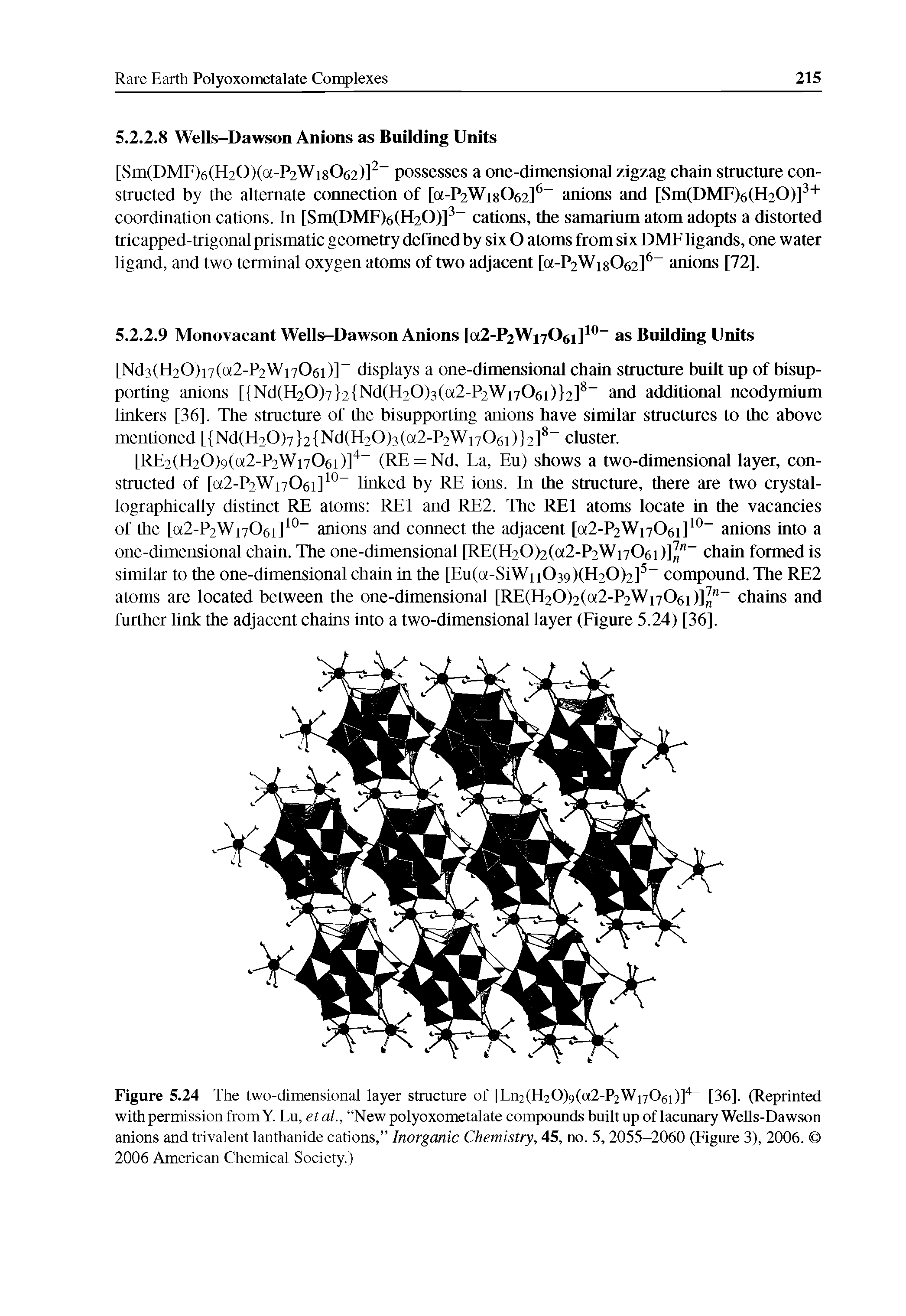 Figure 5.24 The two-dimensional layer structure of [Ln2(H20)9(a2-P2 Vi706i)]" [36]. (Reprinted with permission fromY. Lu, etal., New polyoxometalate compounds built up of lacunary Wells-Dawson anions and trivalent lanthanide cations, Inorganic Chemistry, 45, no. 5, 2055-2060 (Figure 3), 2006. 2006 American Chemical Society.)...