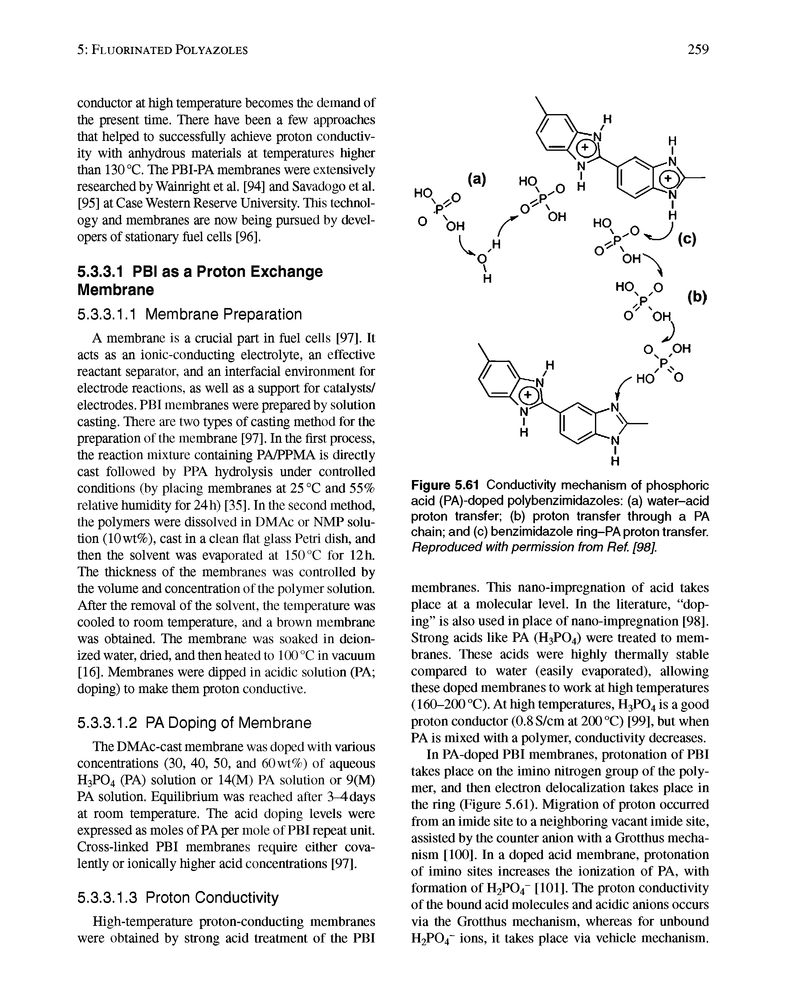 Figure 5.61 Conductivity mechanism of phosphoric acid (PA)-doped polybenzimidazoles (a) water-acid proton transfer (b) proton transfer through a PA chain and (c) benzimidazole ring-PA proton transfer. Reproduced with permission from Ref. [98],...