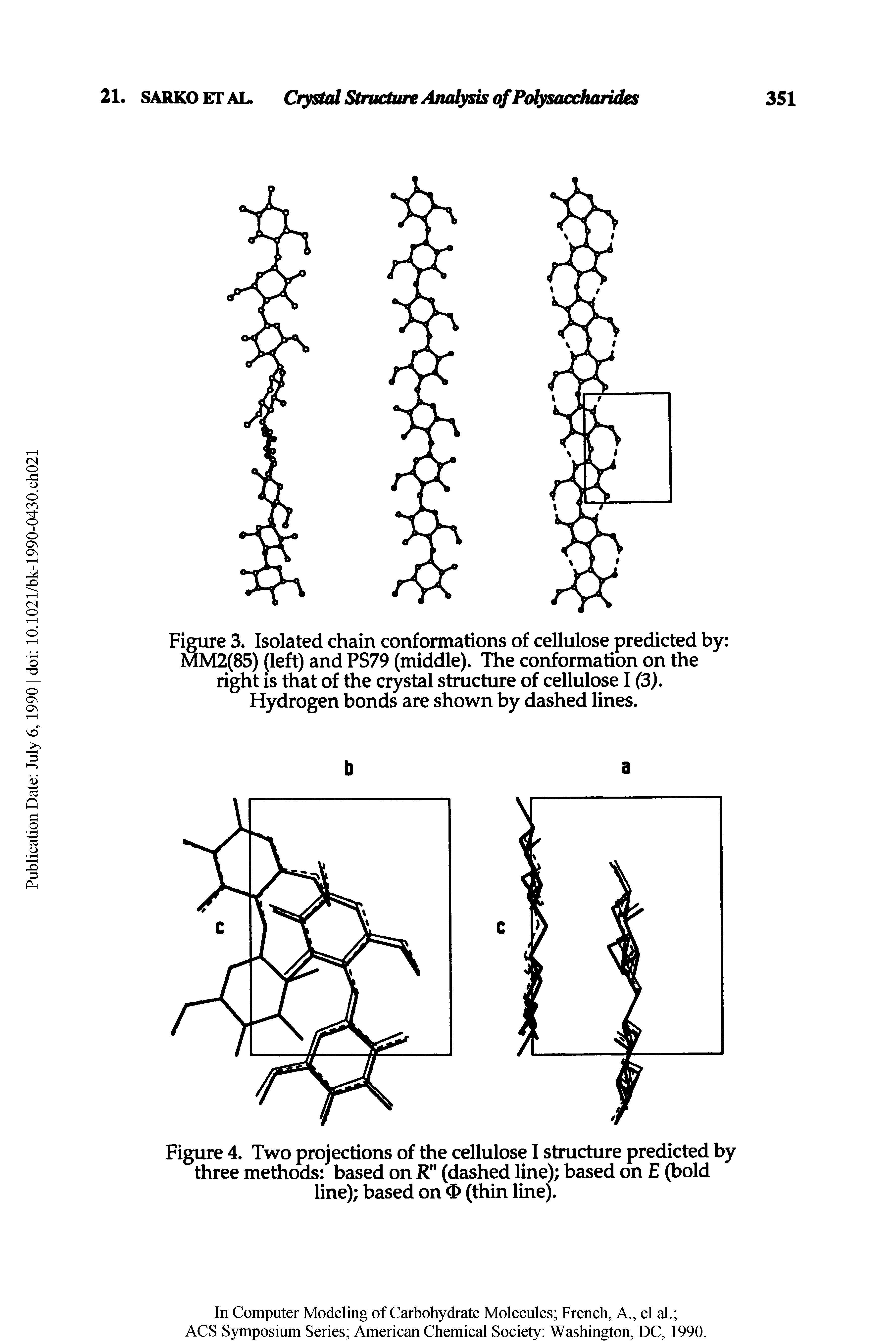 Figure 3. Isolated chain conformations of cellulose predicted by MM2(85) (left) and PS79 (middle). The conformation on the right is that of the crystal structure of cellulose I (3). Hydrogen bonds are shown by dashed lines.