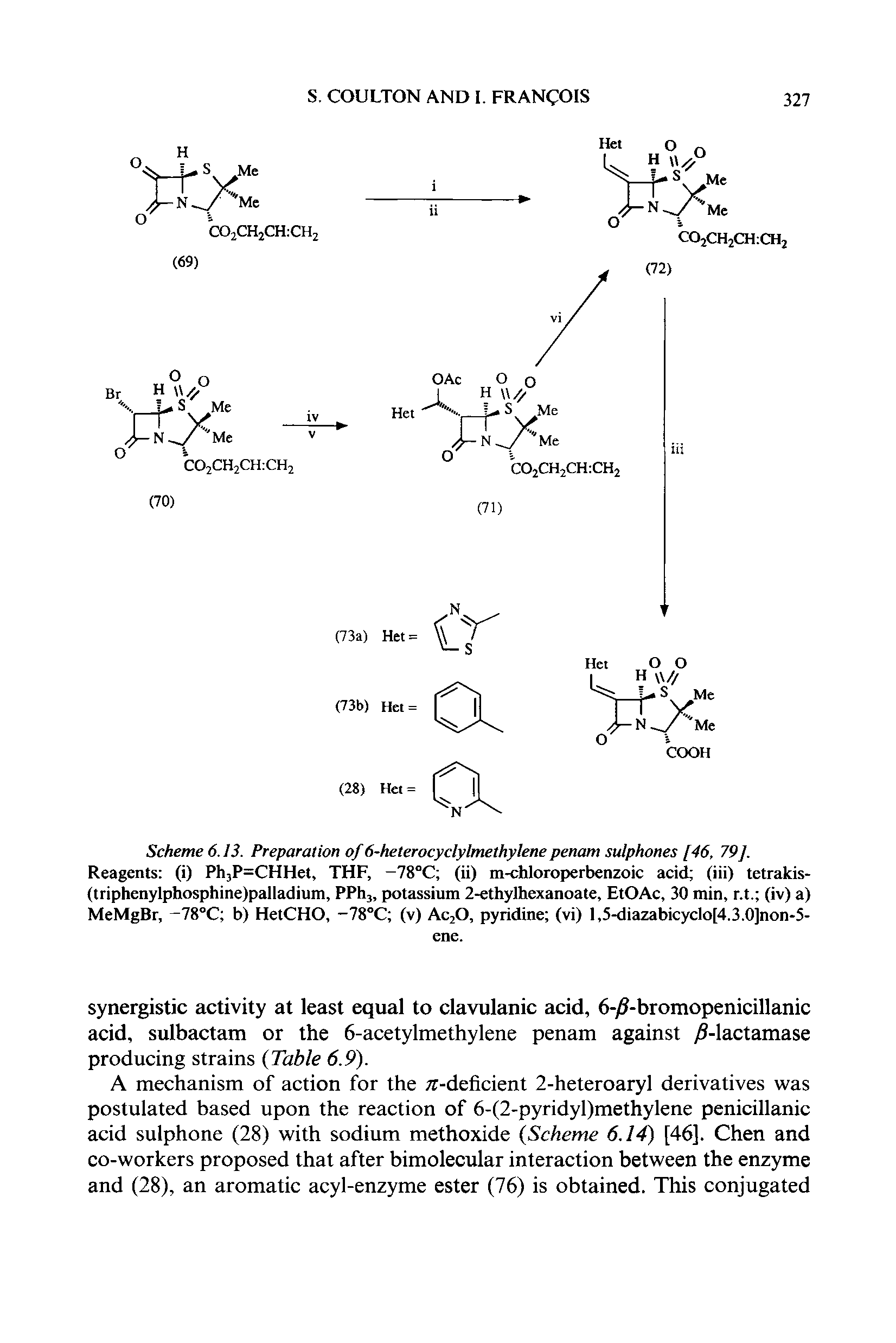 Scheme 6.13. Preparation of 6-heterocyclylmethyIene penam sulphones [46, 79]. Reagents (i) Pli3P=CHHet, THF, -78°C (ii) m-chloroperbenzoic acid (iii) tetrakis-(triphenylphosphine)palladium, PPh, potassium 2-ethylhexanoate, EtOAc, 30 min, r.t. (iv) a) MeMgBr, -78°C b) HetCHO, -78°C (v) AC2O, pyridine (vi) l,5-diazabicyclo[4.3.0]non-5-...