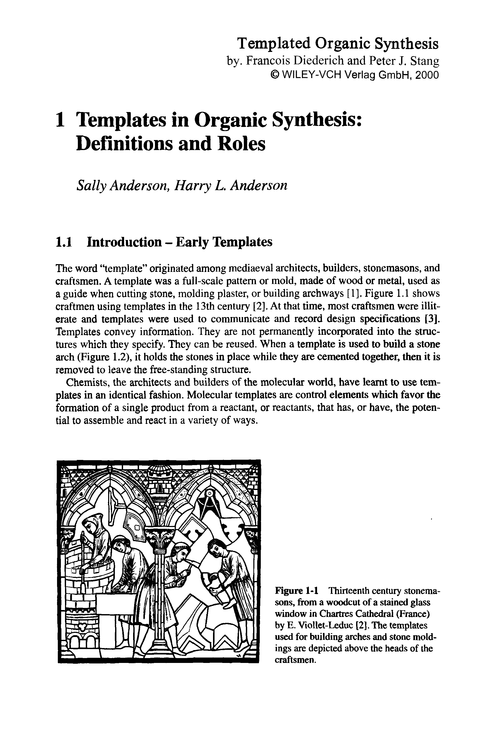 Figure 1-1 Thirteenth century stonemasons, from a woodcut of a stained glass window in Chartres Cathedral (France) by E. Viollet-Leduc [2]. The templates used for building arches and stone moldings are depicted above the heads of the craftsmen.