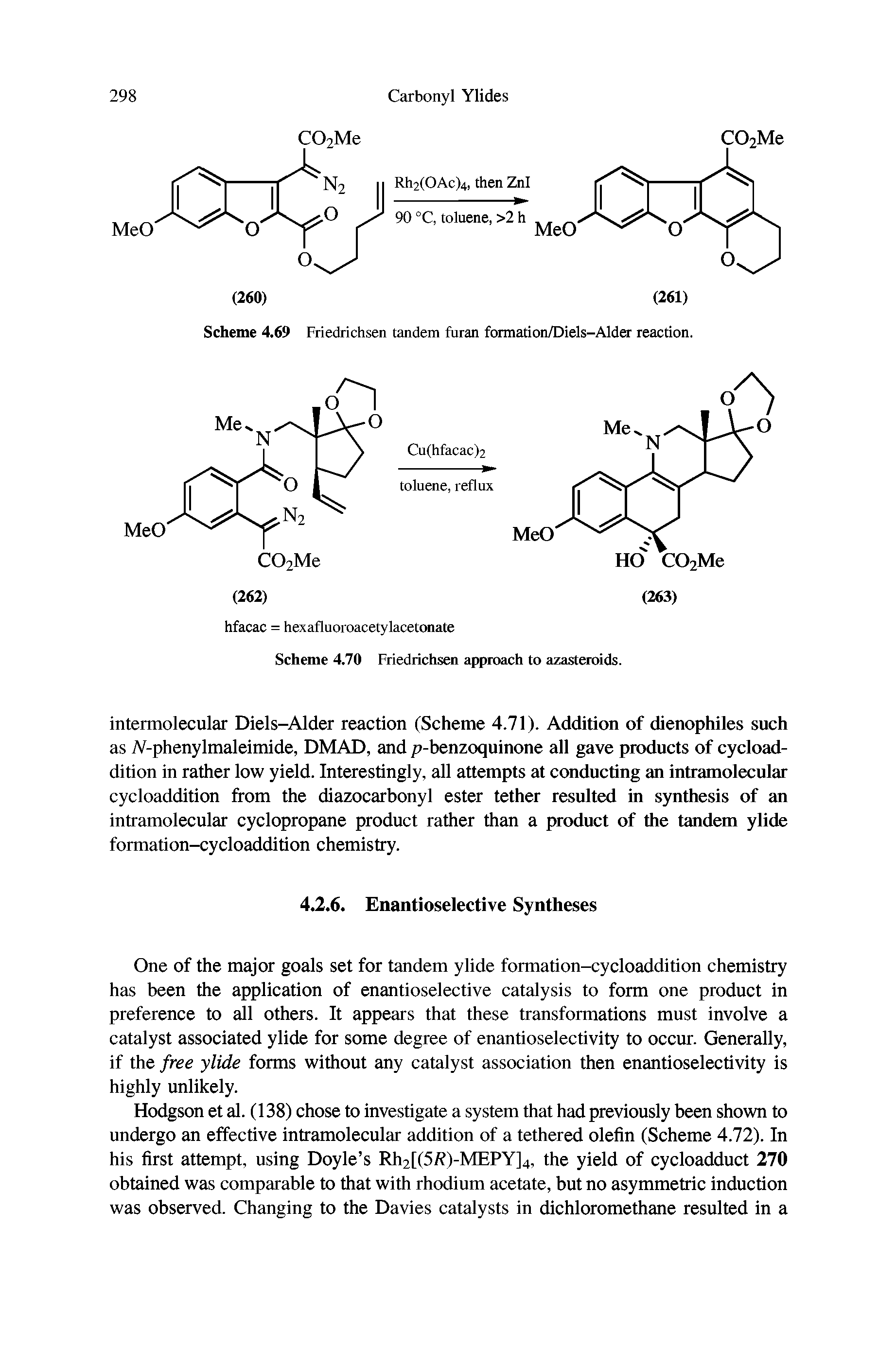 Scheme 4.69 Friedrichsen tandem furan formation/Diels-Alder reaction.