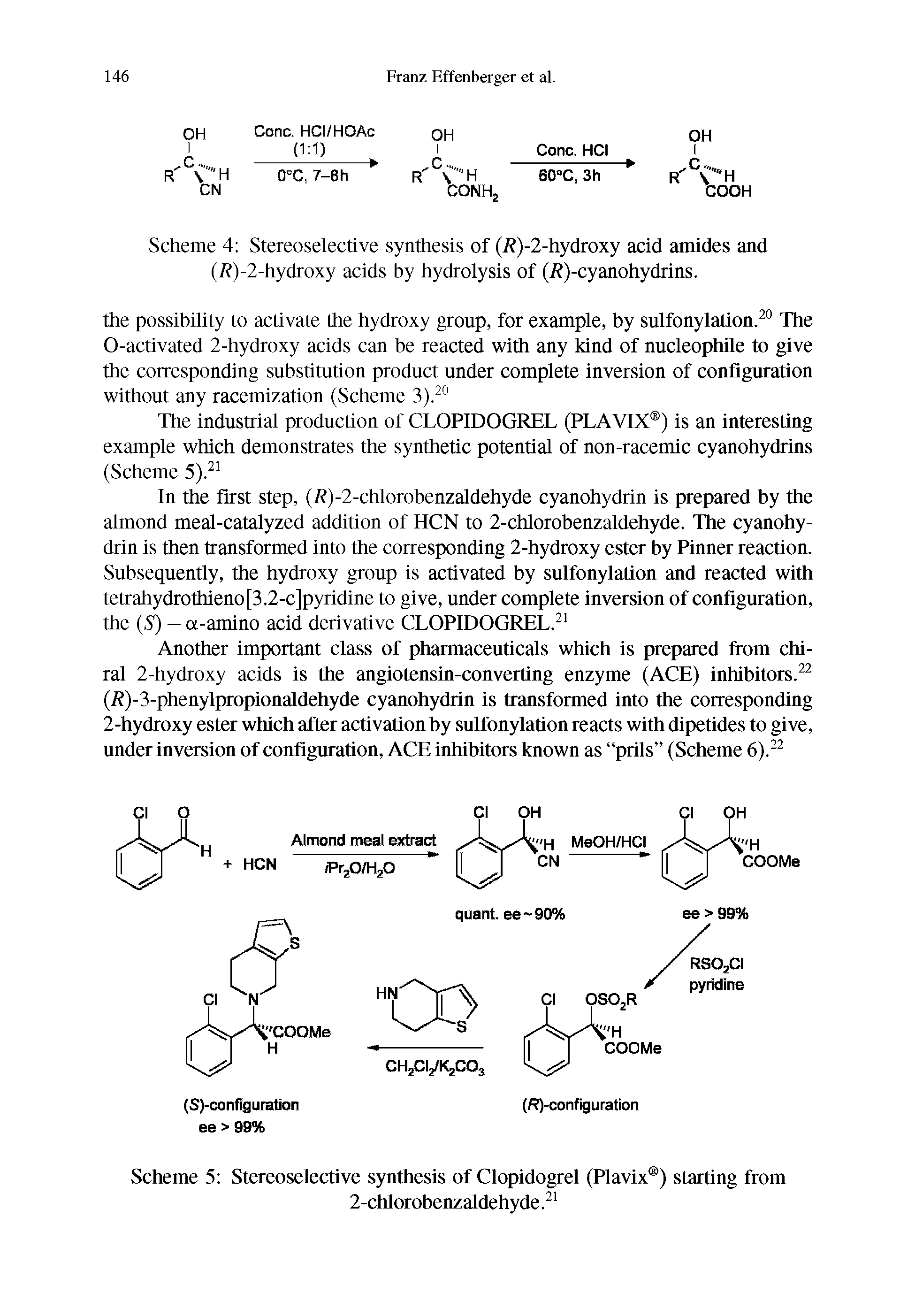 Scheme 4 Stereoselective synthesis of (f )-2-hydroxy acid amides and (7 )-2-hydroxy acids hy hydrolysis of (f )-cyanohydrins.