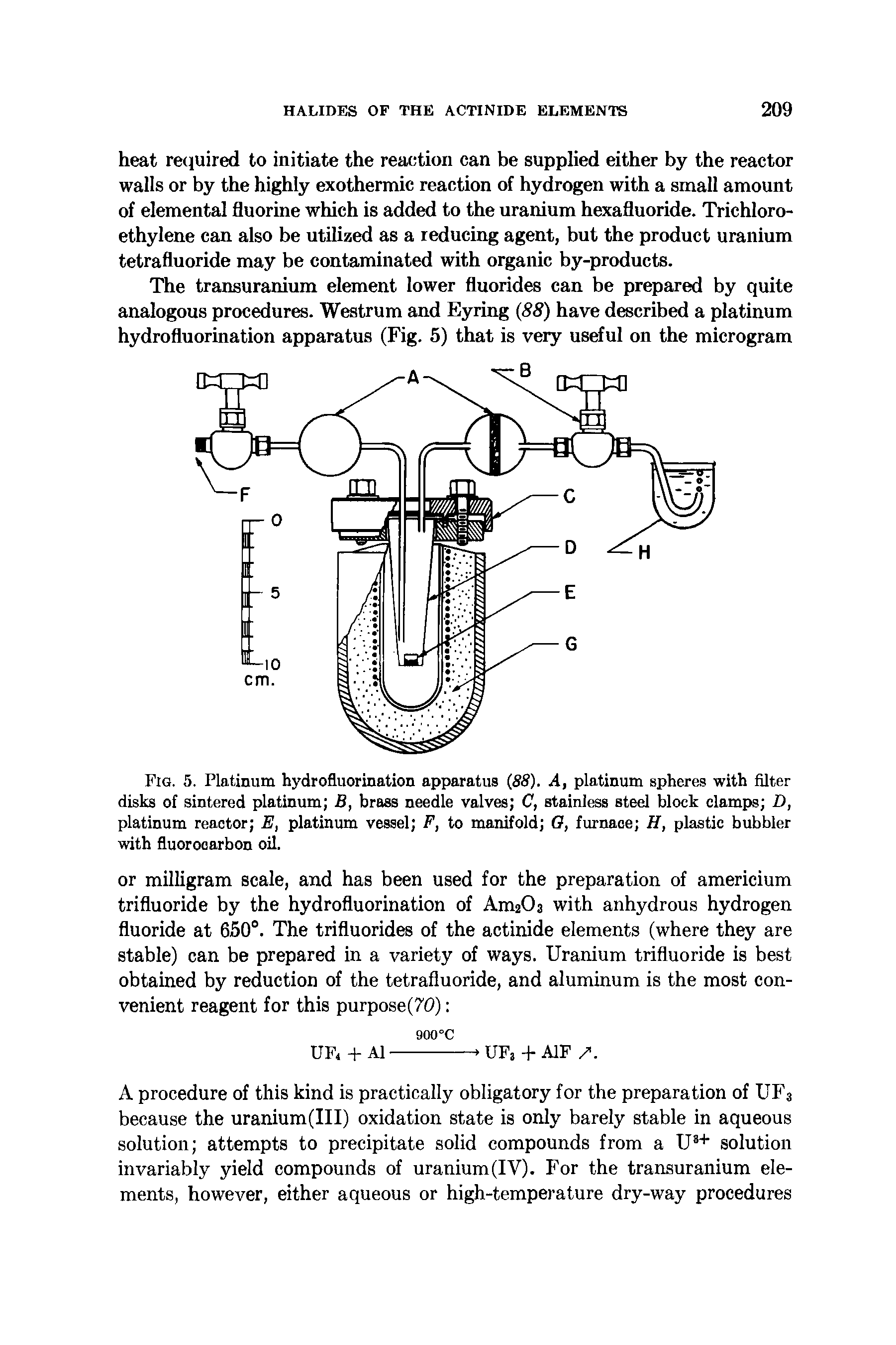 Fig. 5. Platinum hydrofluorination apparatus (88). A, platinum spheres with filter disks of sintered platinum B, brass needle valves C, stainless steel block clamps D, platinum reactor E, platinum vessel F, to manifold O, furnace H, plastic bubbler with fluorocarbon oil.