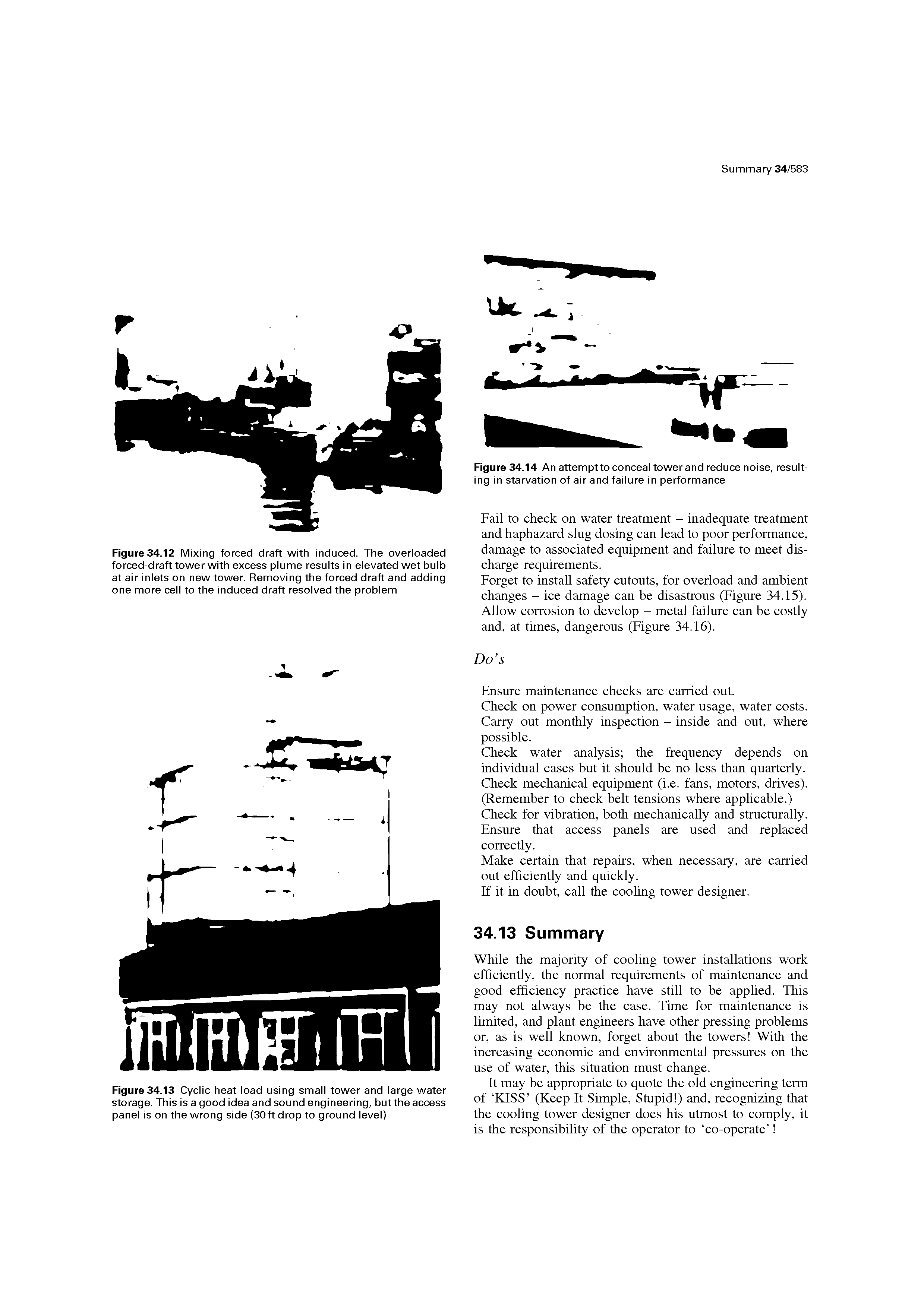 Figure34.12 Mixing forced draft with induced. The overloaded forced-draft tower with excess plume results in elevated wet bulb at air inlets on new tower. Removing the forced draft and adding one more cell to the induced draft resolved the problem...