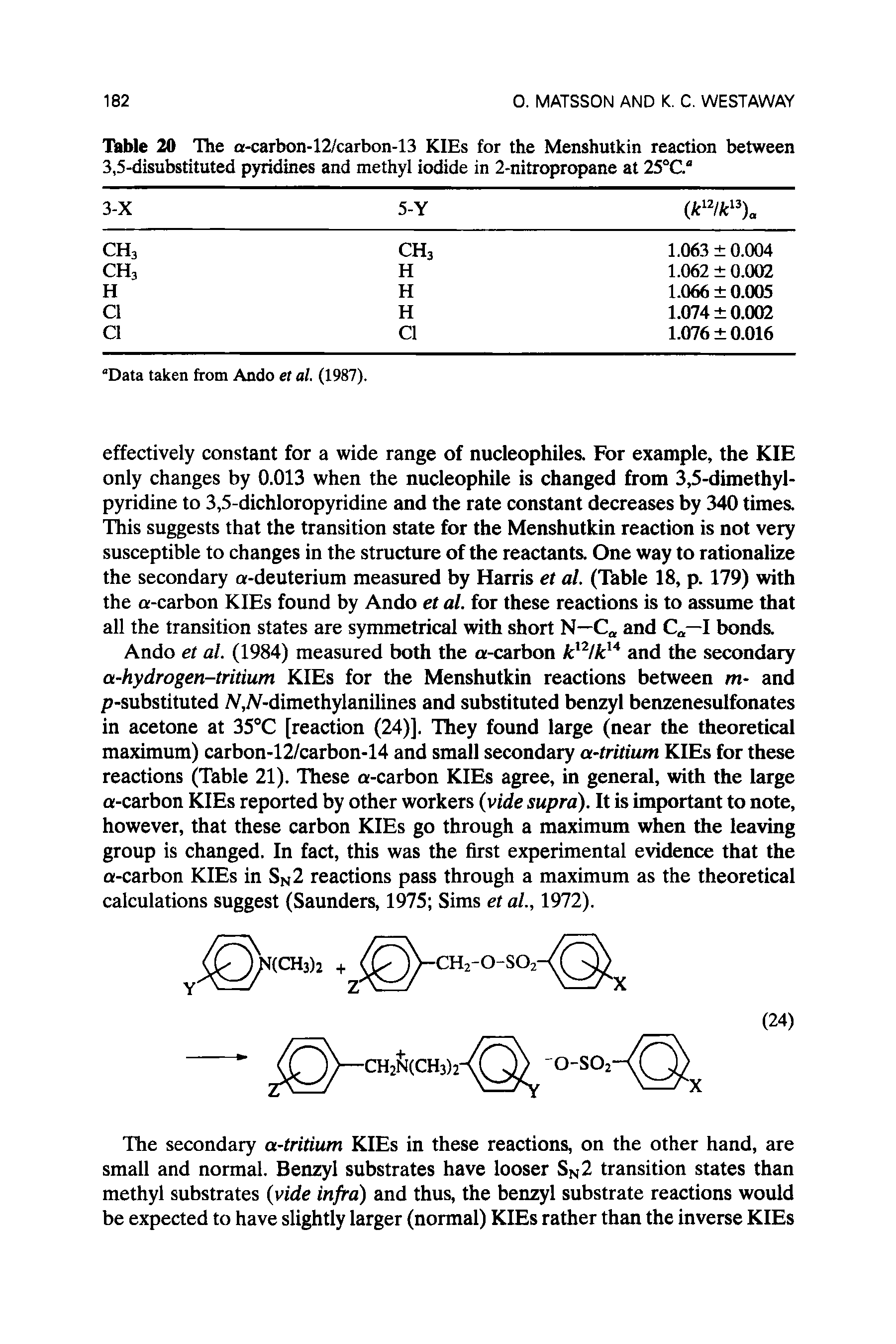 Table 20 The a-carbon-12/carbon-13 KIEs for the Menshutkin reaction between 3,5-disubstituted pyridines and methyl iodide in 2-nitropropane at 25°C. ...