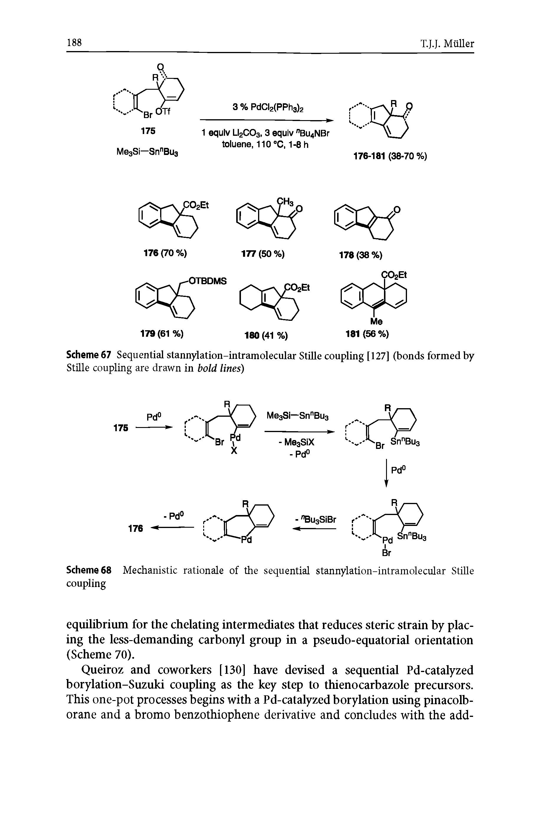 Scheme 67 Sequential stannylation-intramolecular Stille coupling [127] (bonds formed by Stille coupling are drawn in bold lines)...