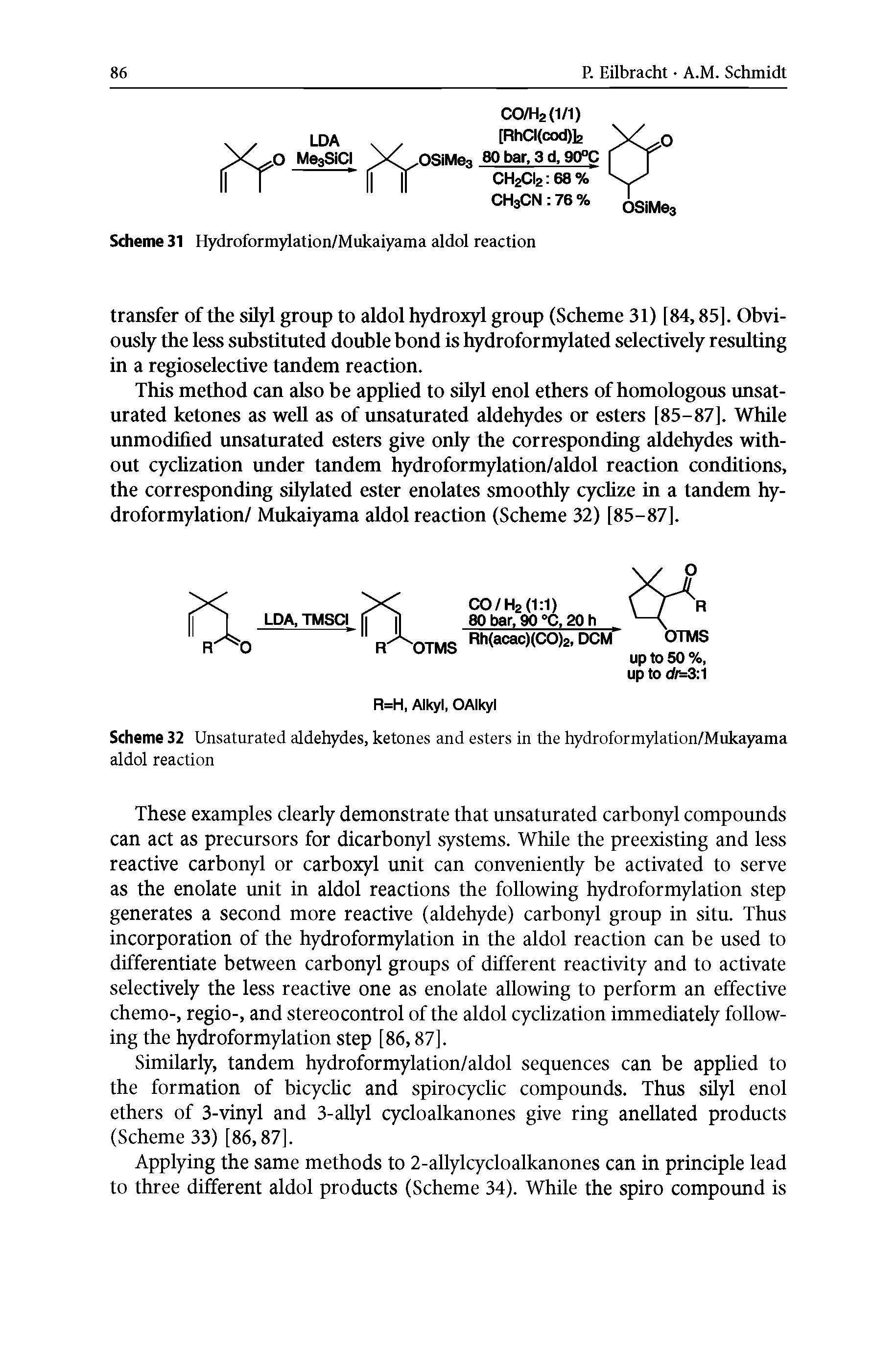 Scheme 32 Unsaturated aldehydes, ketones and esters in the hydroformylation/Mukayama aldol reaction...