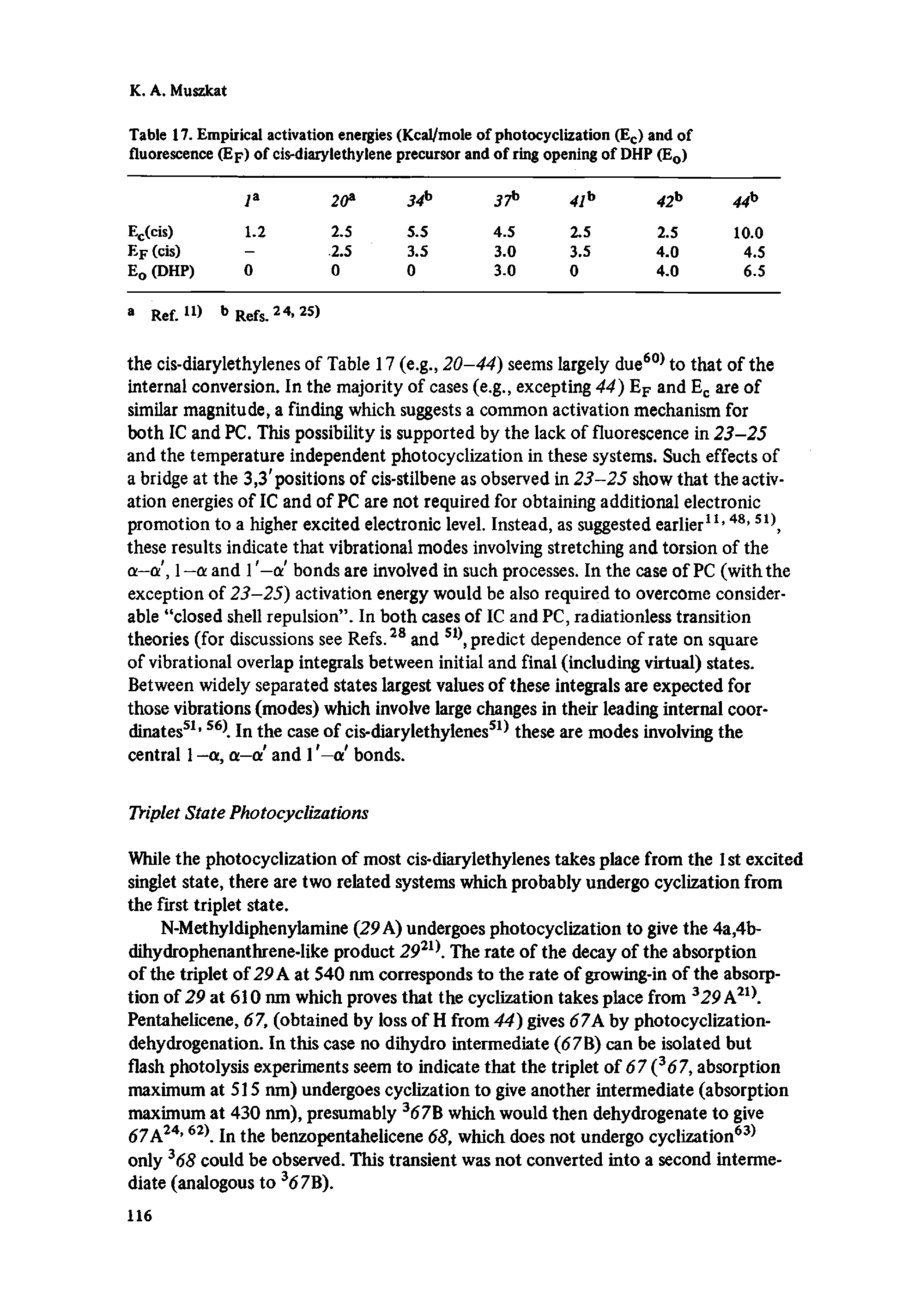 Table 17. Empirical activation energies (Kcal/mole of photocyclization ( ,.) and of fluorescence (Ep) of cis-diarylethylene precursor and of ring opening of DHP (Eq)...