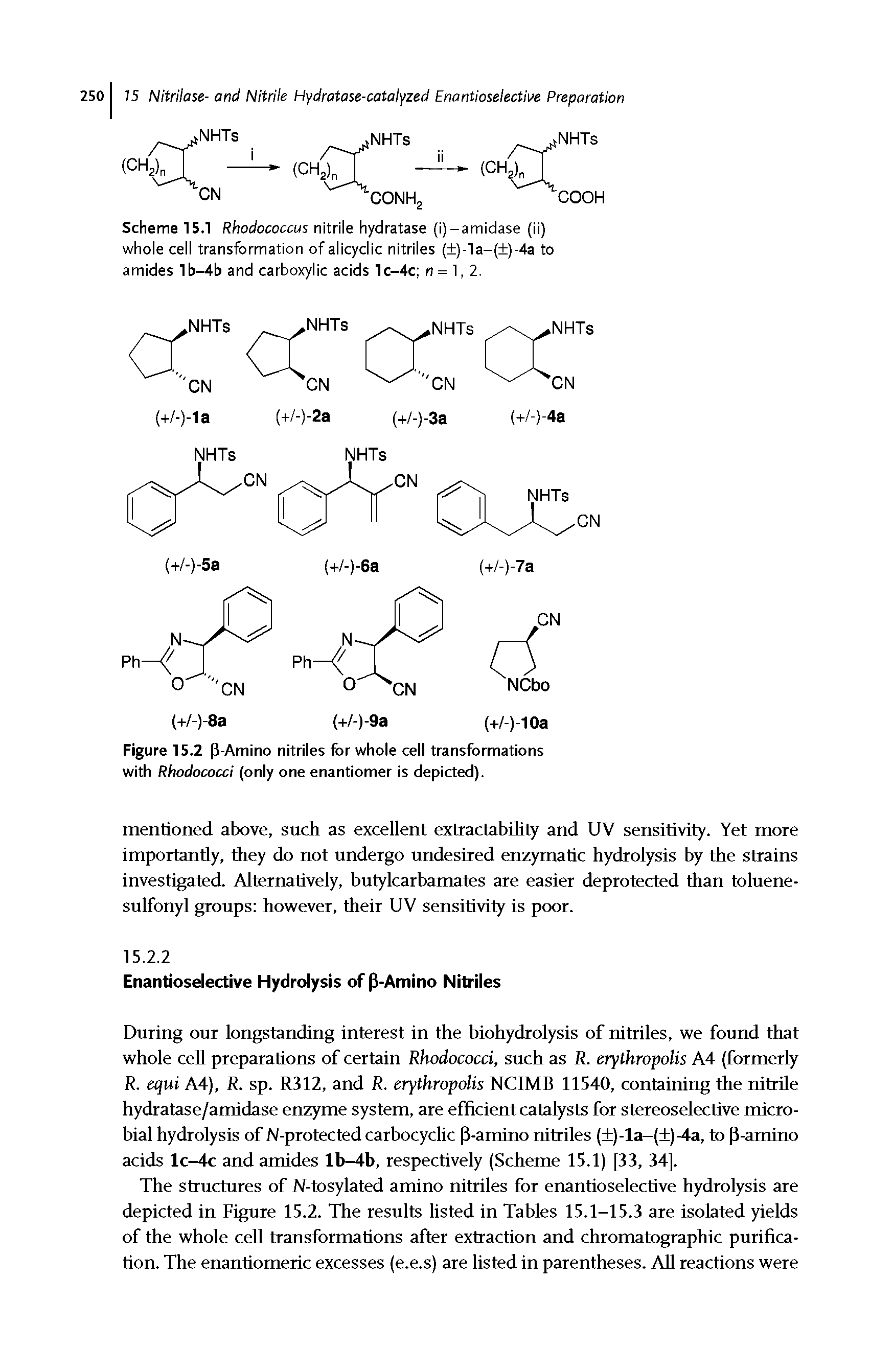 Scheme 15.1 Rhodococcus nitrile hydratase (i)-amidase (ii) whole cell transformation of alicyclic nitriles ( )-1a-( )-4a to amides 1b-4b and carboxylic acids 1c-4c n = 1,2.