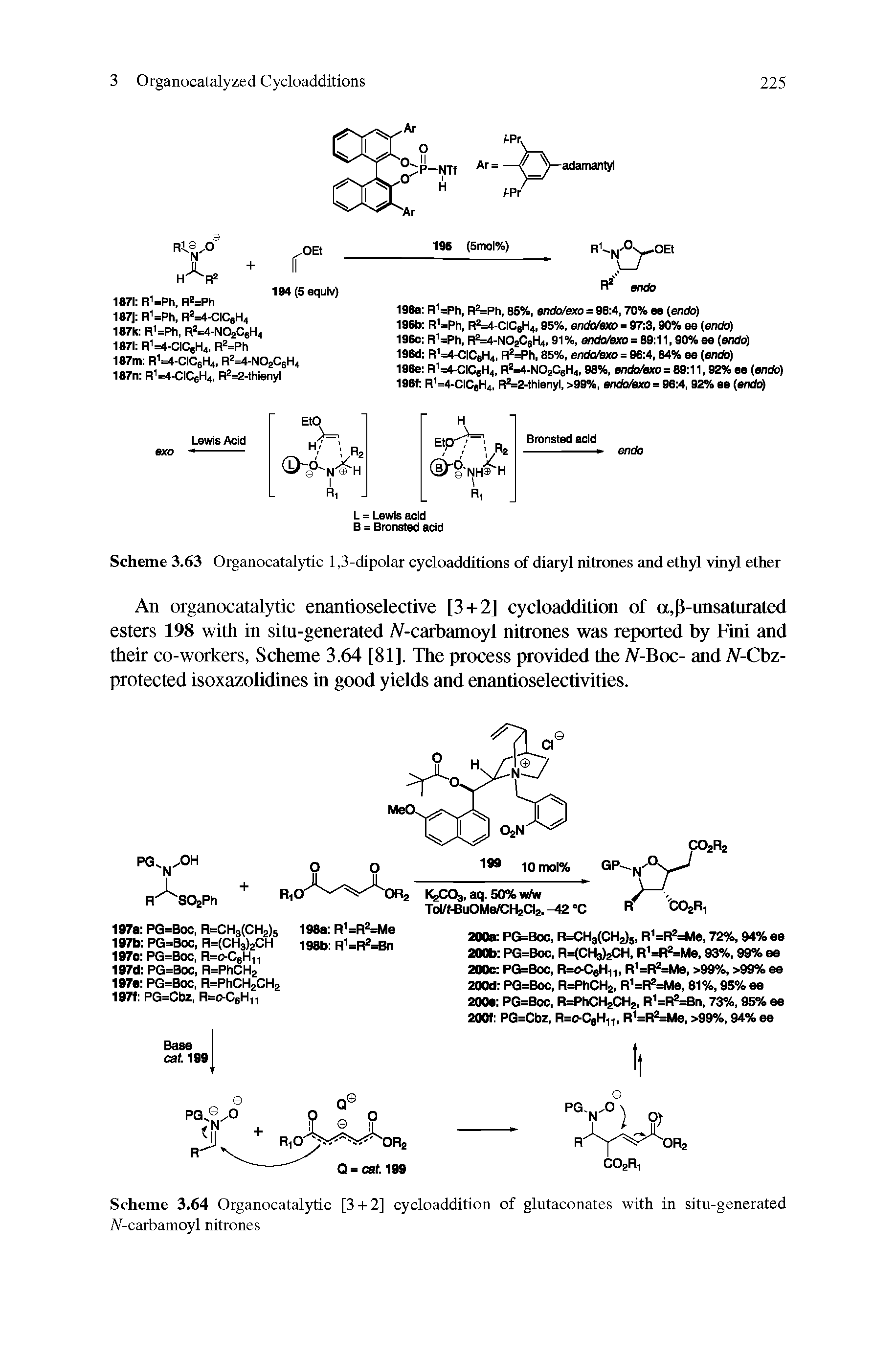 Scheme 3.63 Organocatalytic 1,3-dipolar cycloadditions of diaryl nitrones and ethyl vinyl ether...