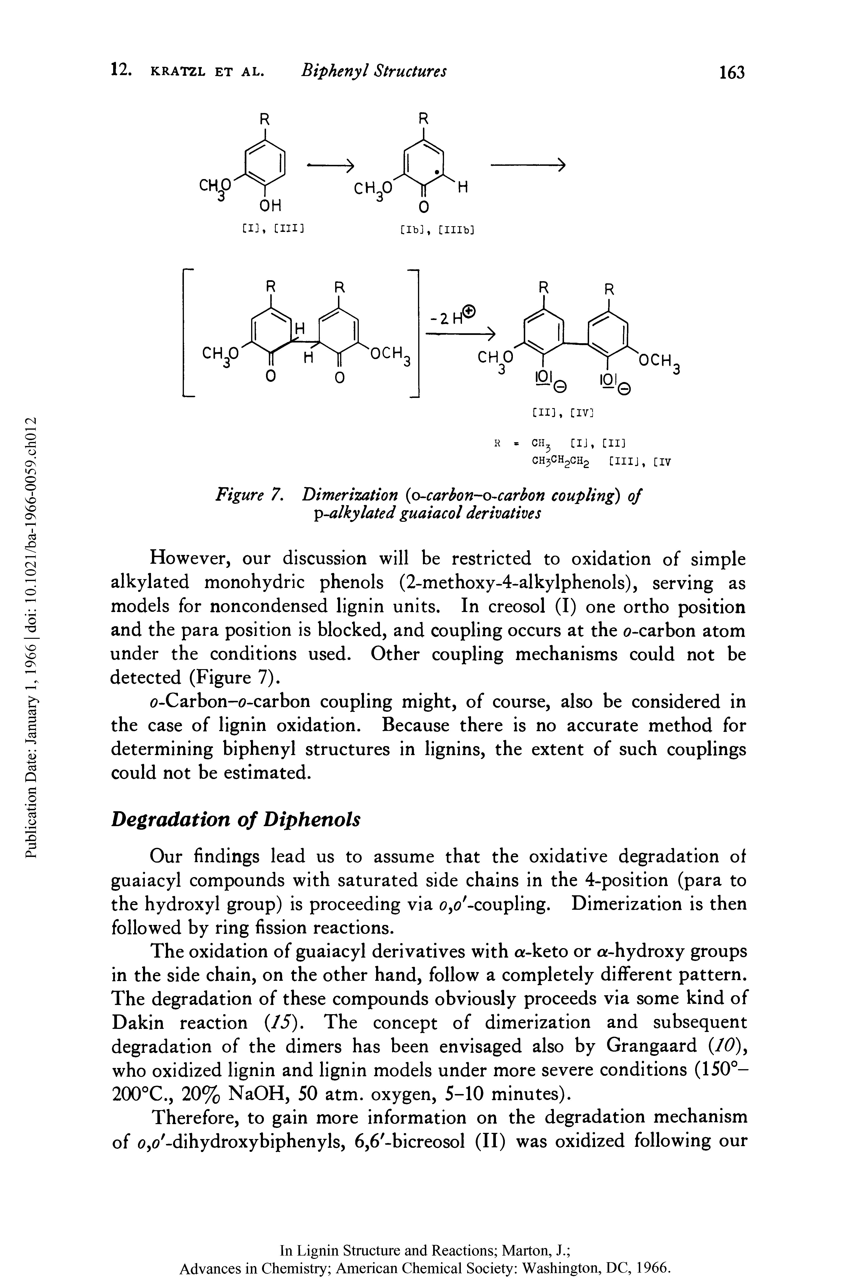 Figure 7. Dimerization (o-carbon-o-carbon coupling) of p-alkylated guaiacol derivatives...