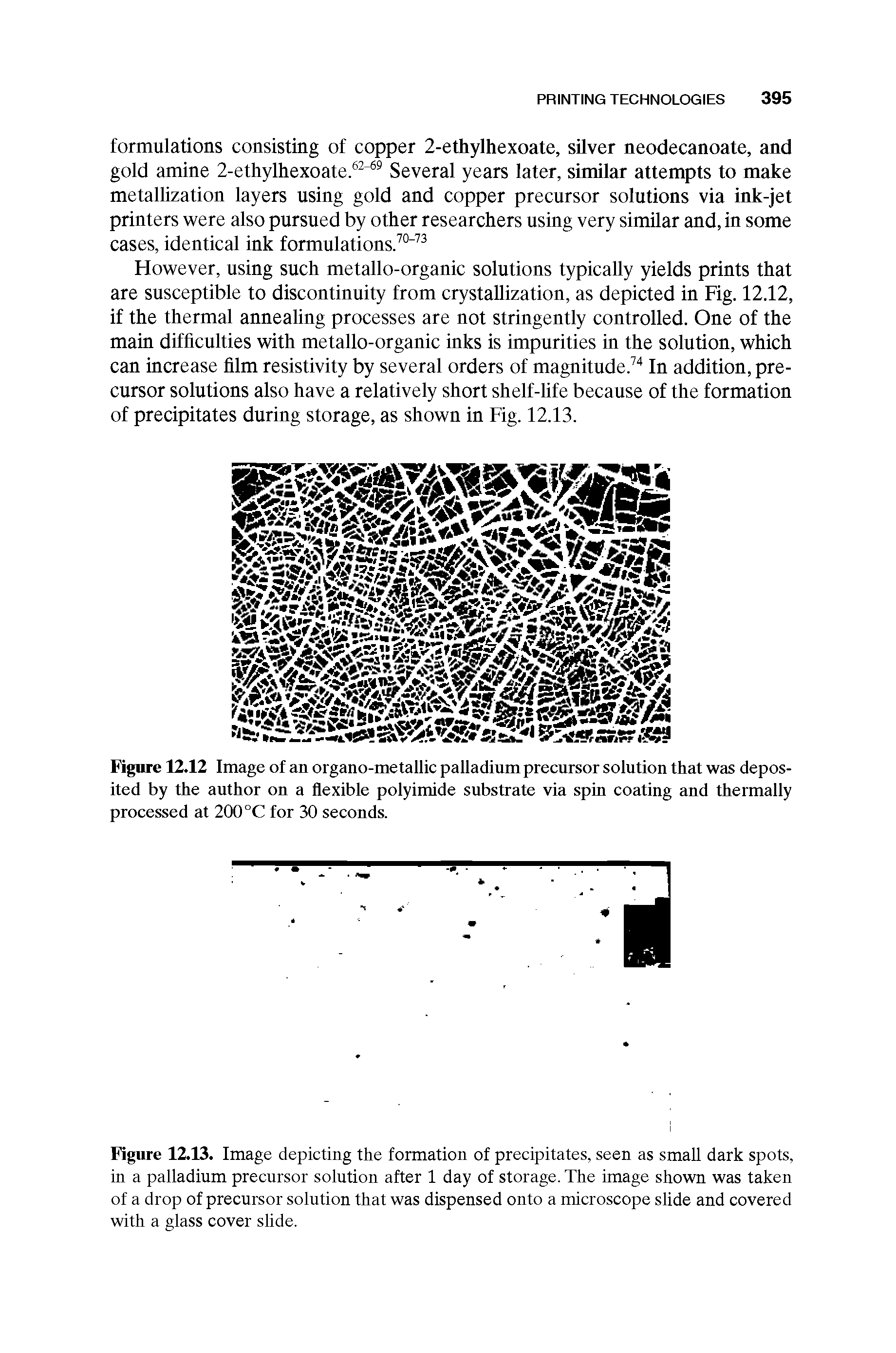 Figure 12.12 Image of an organo-metallic palladium precursor solution that was deposited by the author on a flexible polyimide substrate via spin coating and thermally processed at 200 °C for 30 seconds.