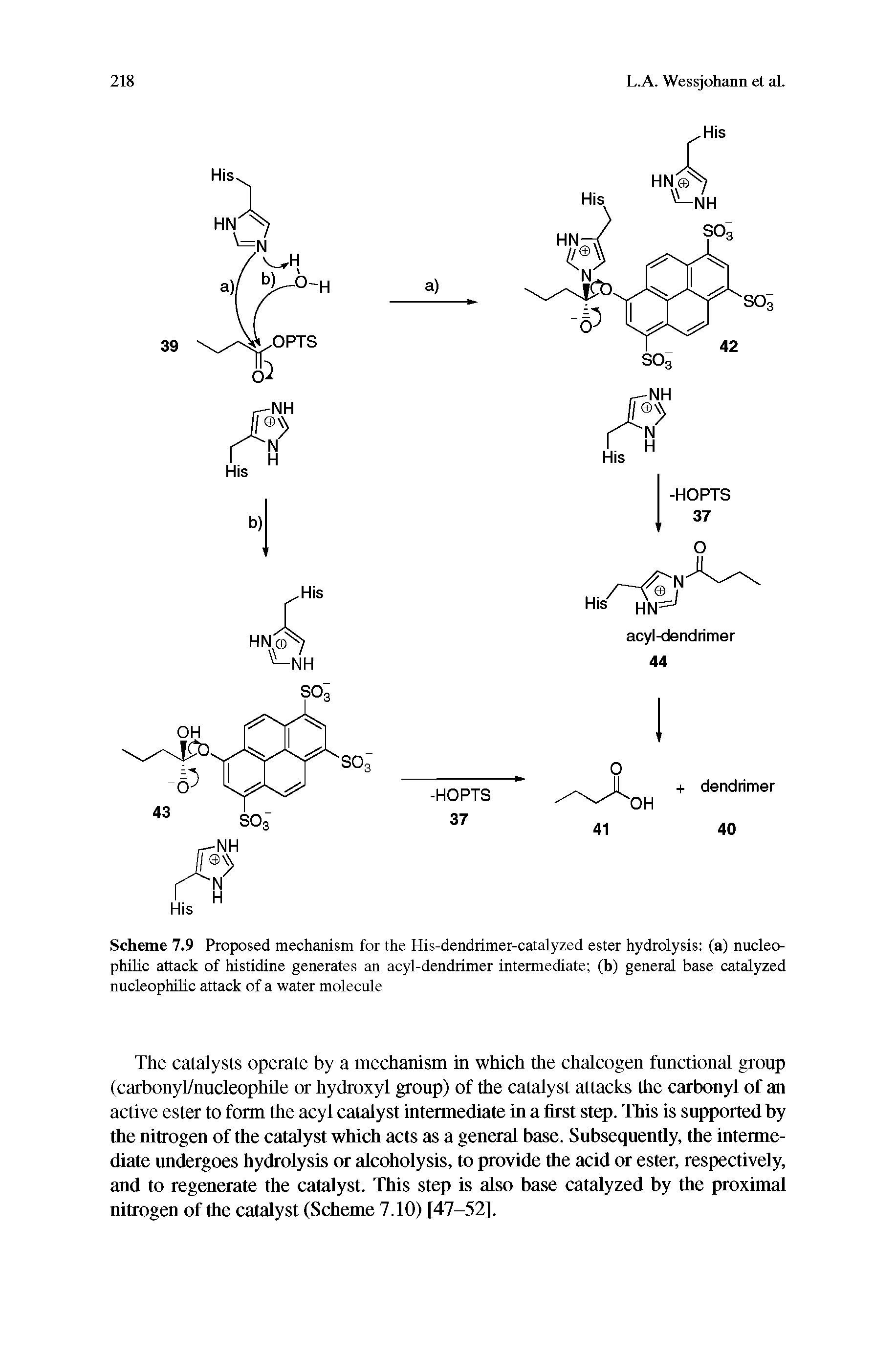 Scheme 7.9 Proposed mechanism for the His-dendrimer-catalyzed ester hydrolysis (a) nucleophilic attack of histidine generates an acyl-dendrimer intermediate (b) general base catalyzed nucleophilic attack of a water molecule...