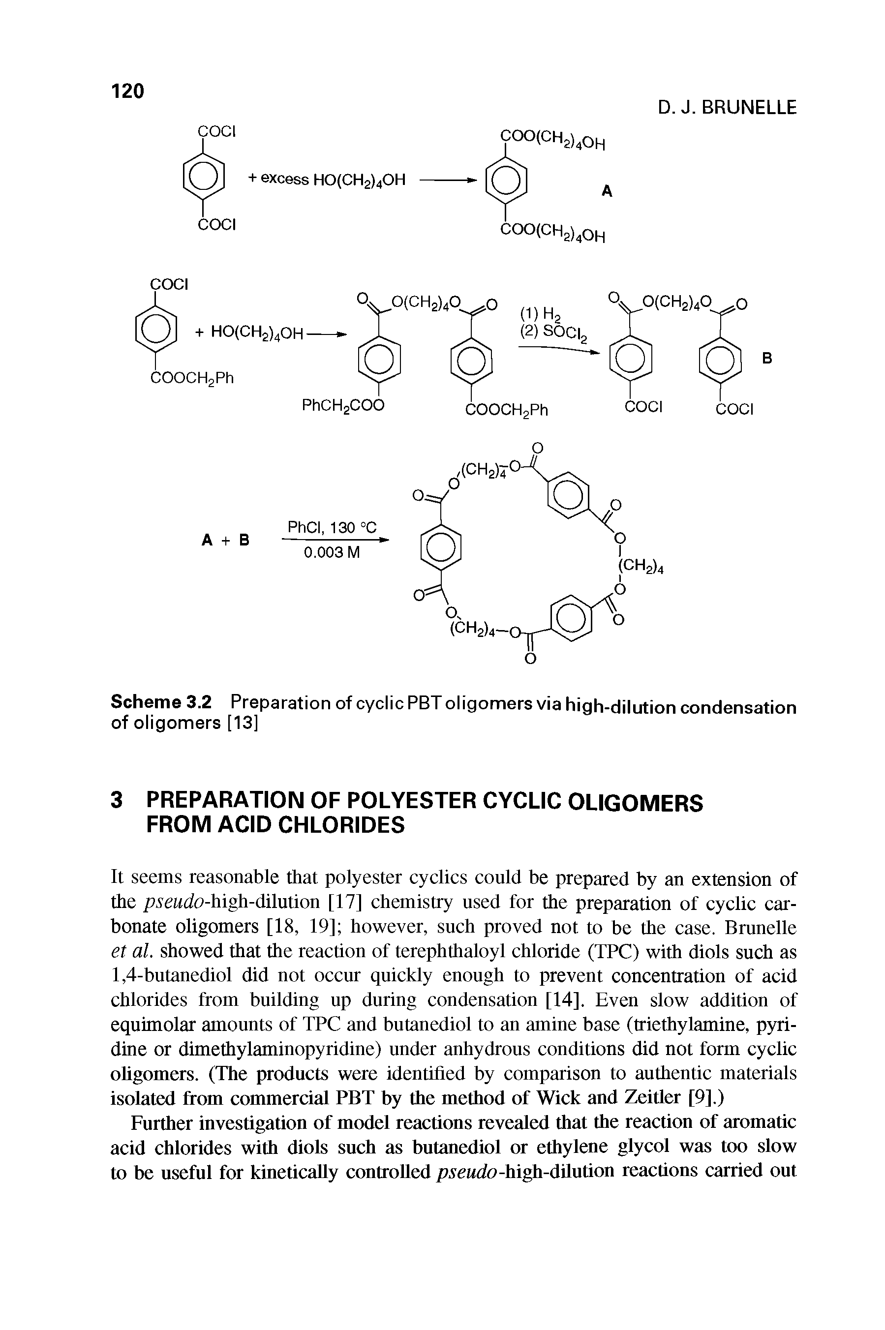 Scheme 3.2 Preparation of cyclic PBT oligomers via high-dilution condensation of oligomers [13]...