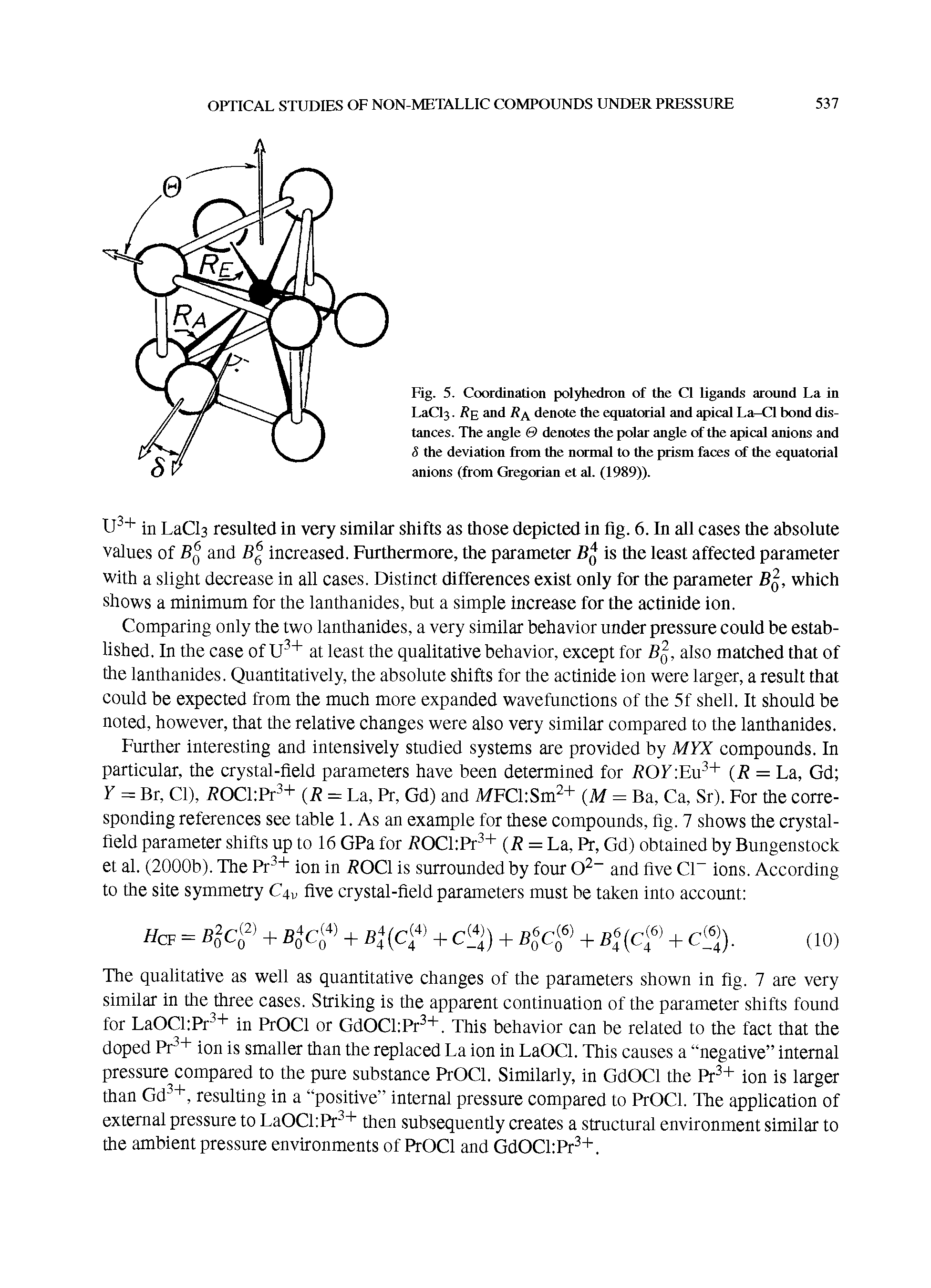 Fig. 5. Coordination polyhedron of the Cl ligands around La in LaCl3. Re and R/ denote die equatorial and apical La—Cl bond distances. The angle denotes die polar angle of the apical anions and 8 the deviation from the normal to the prism faces of the equatorial anions (from Gregorian et al. (1989)).