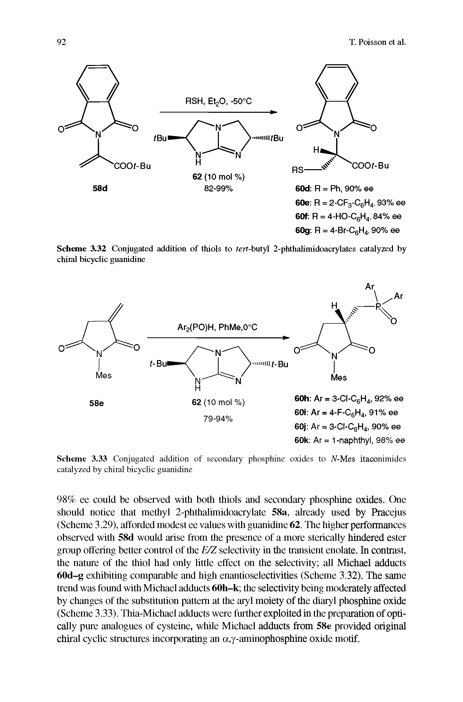 Scheme 3.32 Conjugated addition of thiols to tert-butyl 2-phtha]imidoacrylates catalyzed by chiral bicyclic guanidine...